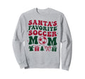 Santas Favorite Soccer Mom Trendy Sweatshirt - Novelty Apparel for Adults - T-Shirt, Sweatshirt, Hoodie