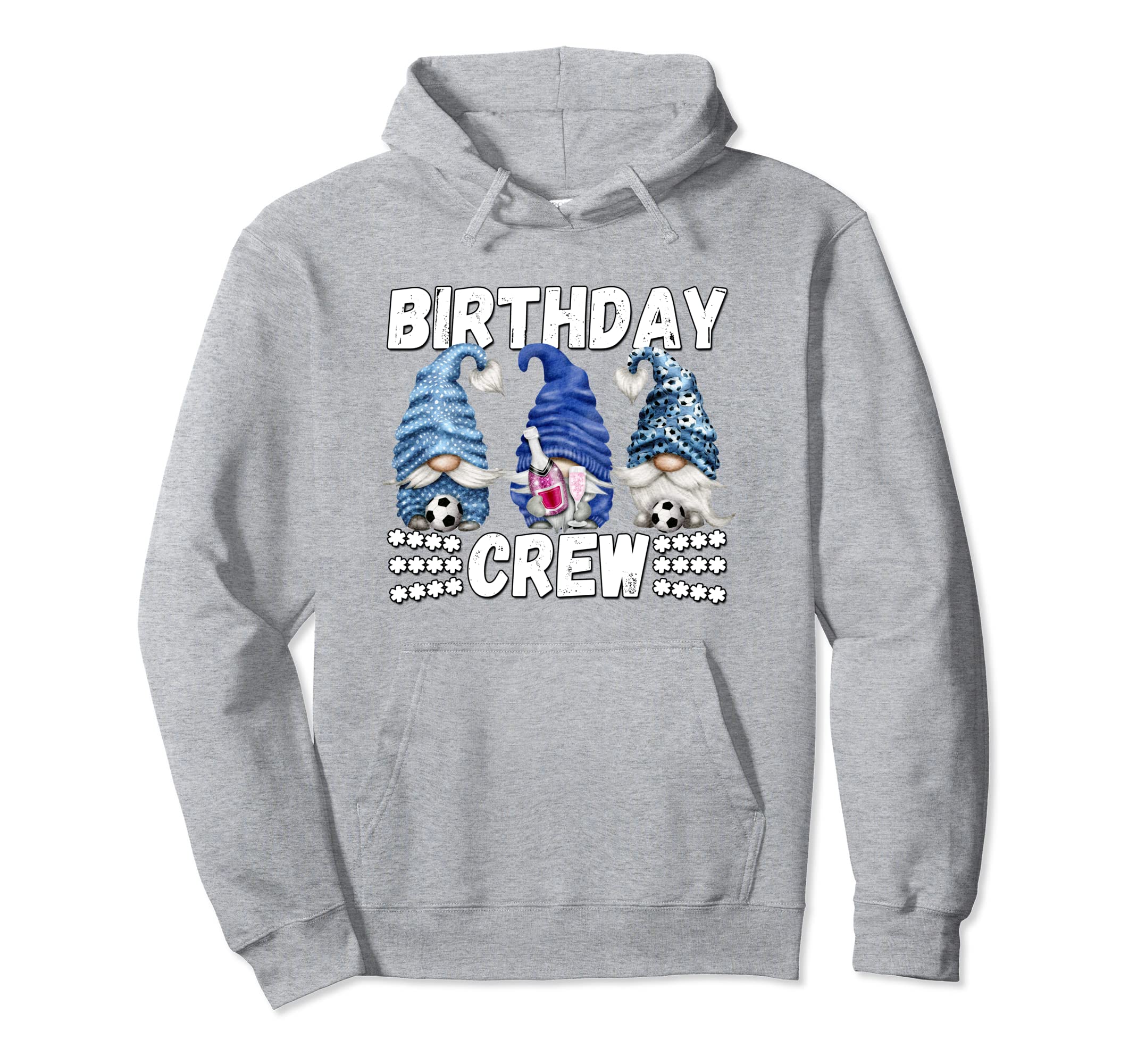 Funny Birthday Crew Family Soccer Hoodie - Custom Art Print Men Women - T-Shirt, Sweatshirt, Hoodie