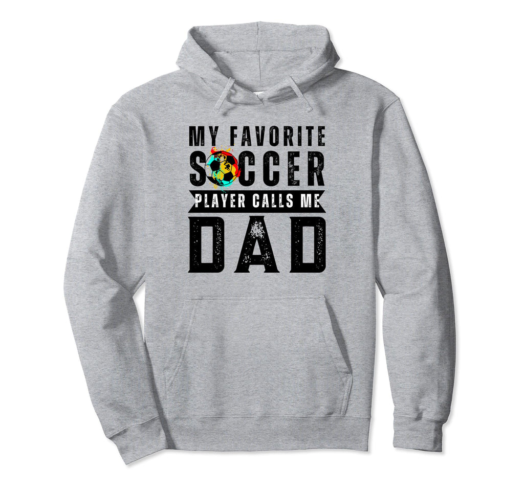 My Favorite Soccer Player Calls Me Hoodie - Fun Novelty Design for Adults - T-Shirt, Sweatshirt, Hoodie