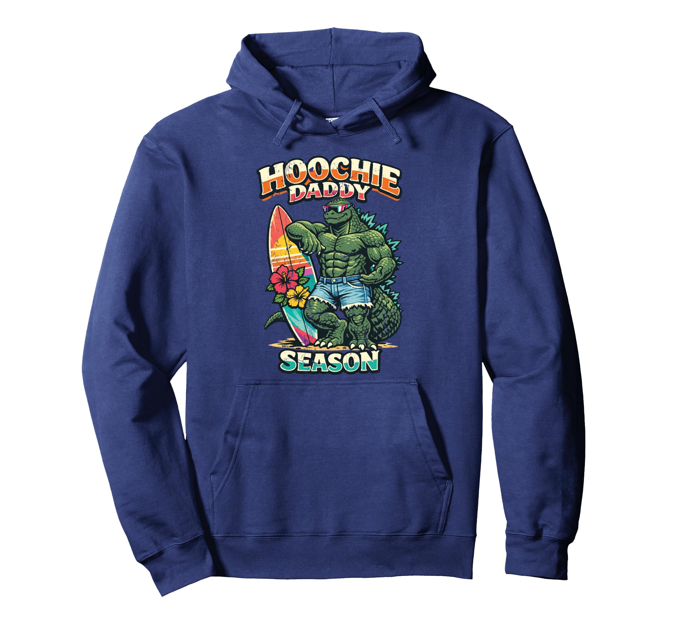 Hoochie Daddy Summer Season Zilla Vacation Hoodie - Graphic Print Unisex - T-Shirt, Sweatshirt, Hoodie