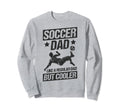 Soccer Dad Like Regular Dad But Sweatshirt - Trendy Graphic for Adults - T-Shirt, Sweatshirt, Hoodie