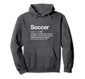 Soccer Definition Funny Football Gag Gift Hoodie - Unique Graphic Unisex - T-Shirt, Sweatshirt, Hoodie