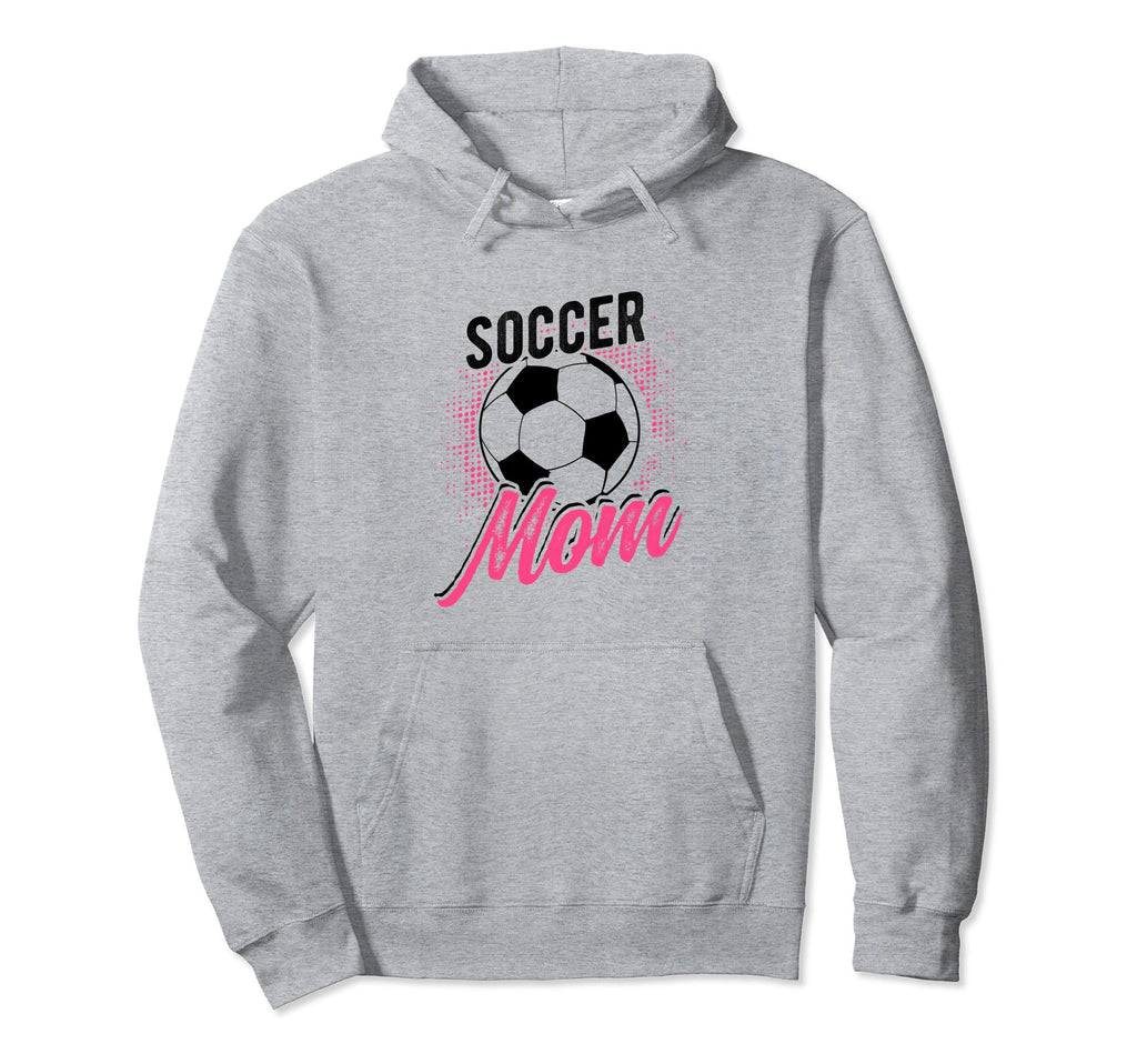 Soccer Mom Sport Athlete Family Mothers Hoodie - Novelty Apparel Men Women - T-Shirt, Sweatshirt, Hoodie