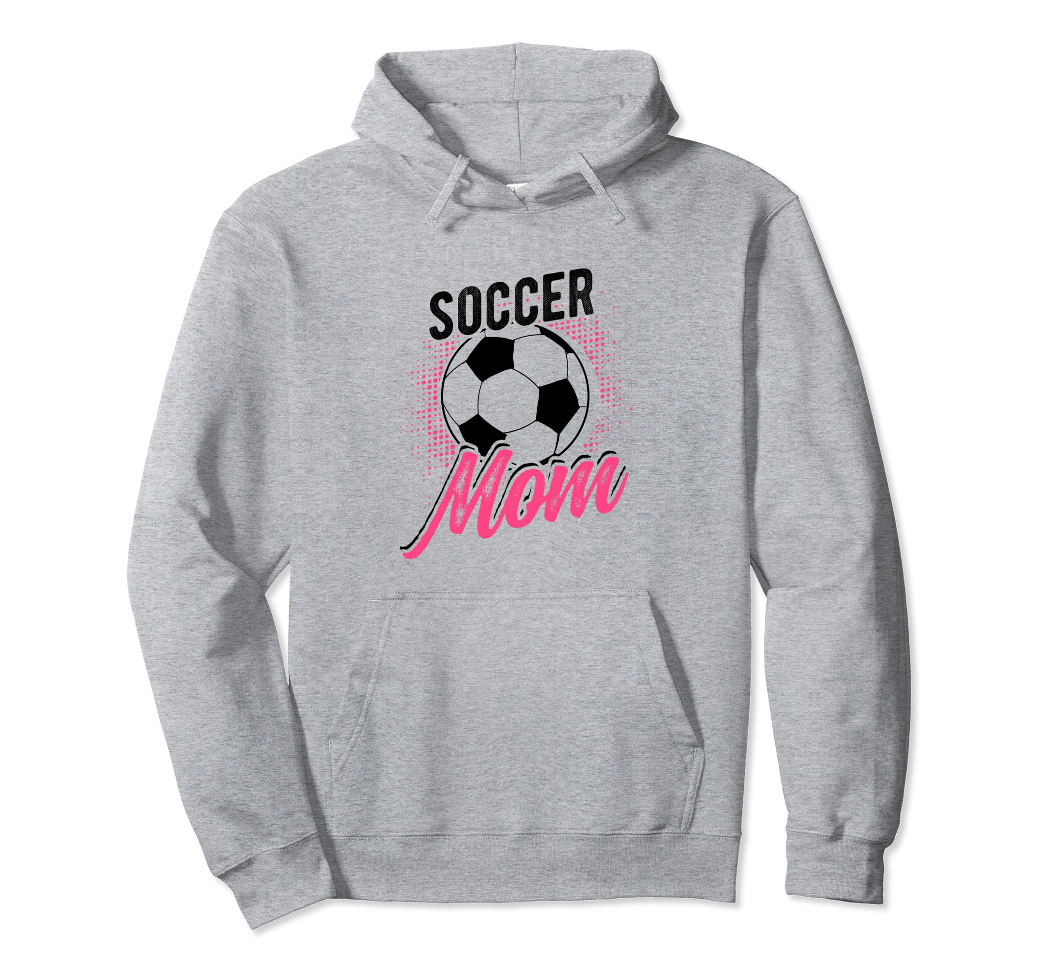 Soccer Mom Sport Athlete Family Mothers Hoodie - Novelty Apparel Men Women - T-Shirt, Sweatshirt, Hoodie