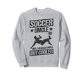 Soccer Uncle Like Regular Uncle Sweatshirt - Custom Art Print Men Women - T-Shirt, Sweatshirt, Hoodie
