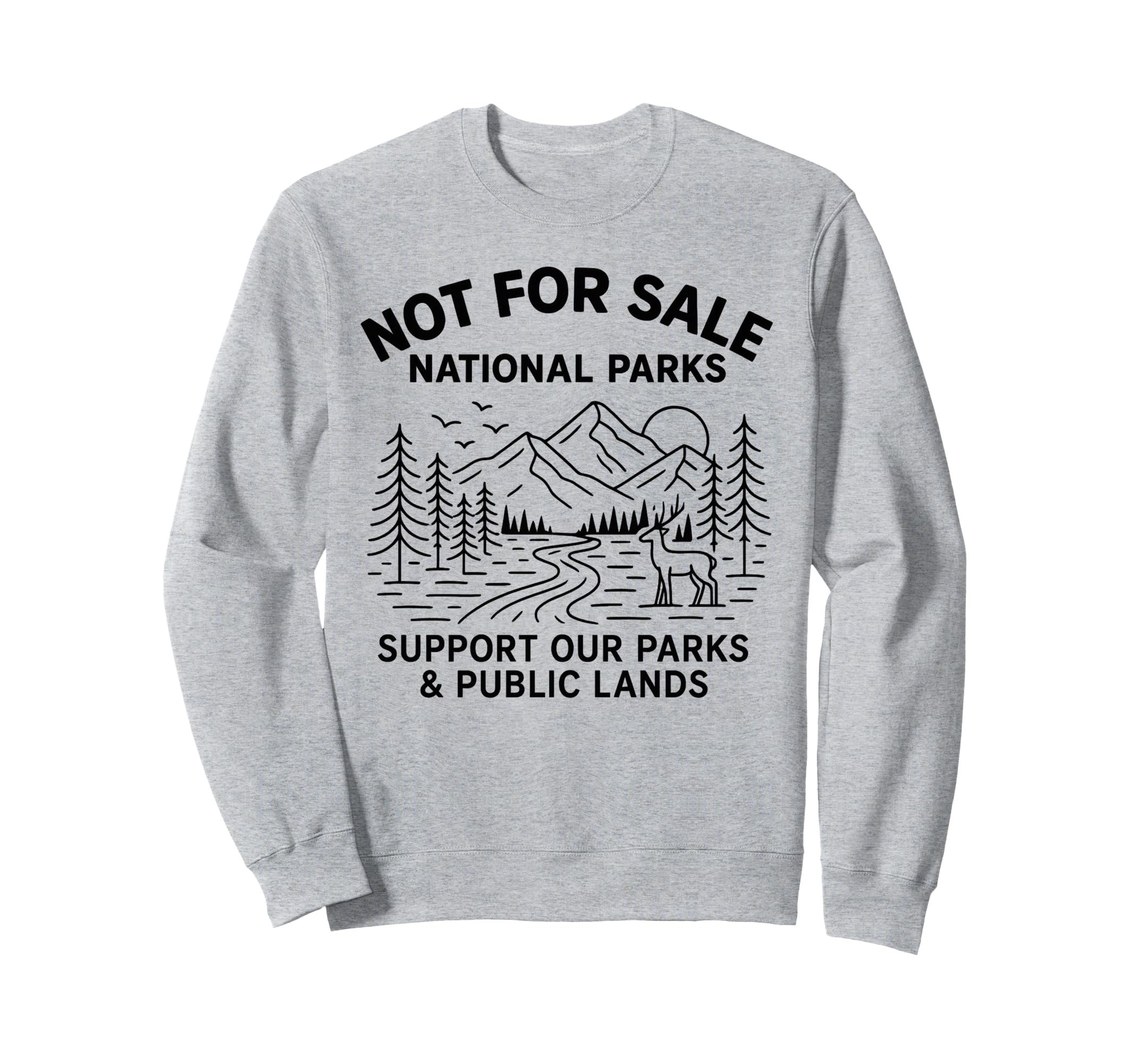 Protect Our National Park Not Sweatshirt - Minimalist Print for Adults - T-Shirt, Sweatshirt, Hoodie