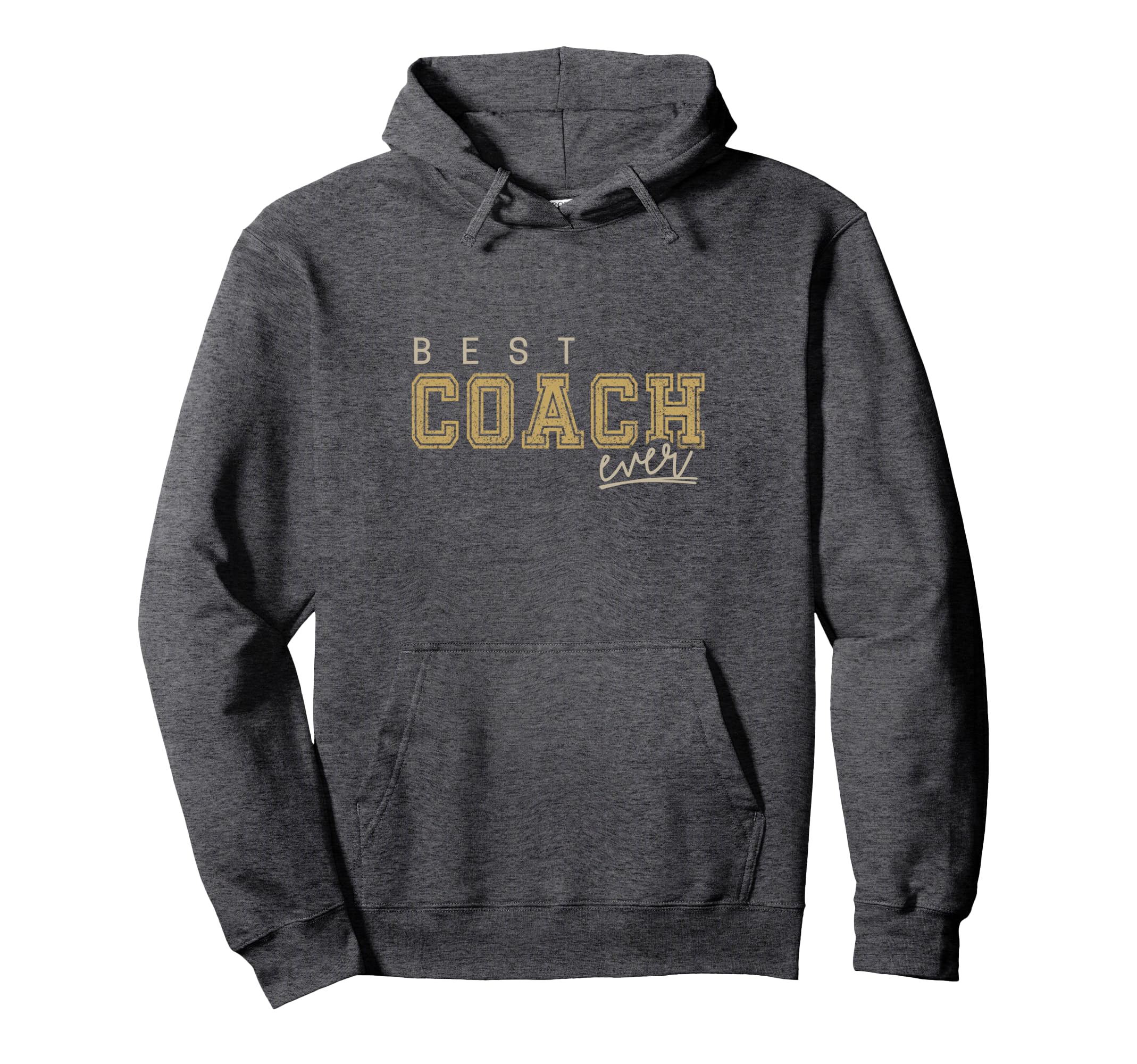 Best Coach Ever Trainer Teacher Hoodie - Unique Graphic Unisex - T-Shirt, Sweatshirt, Hoodie