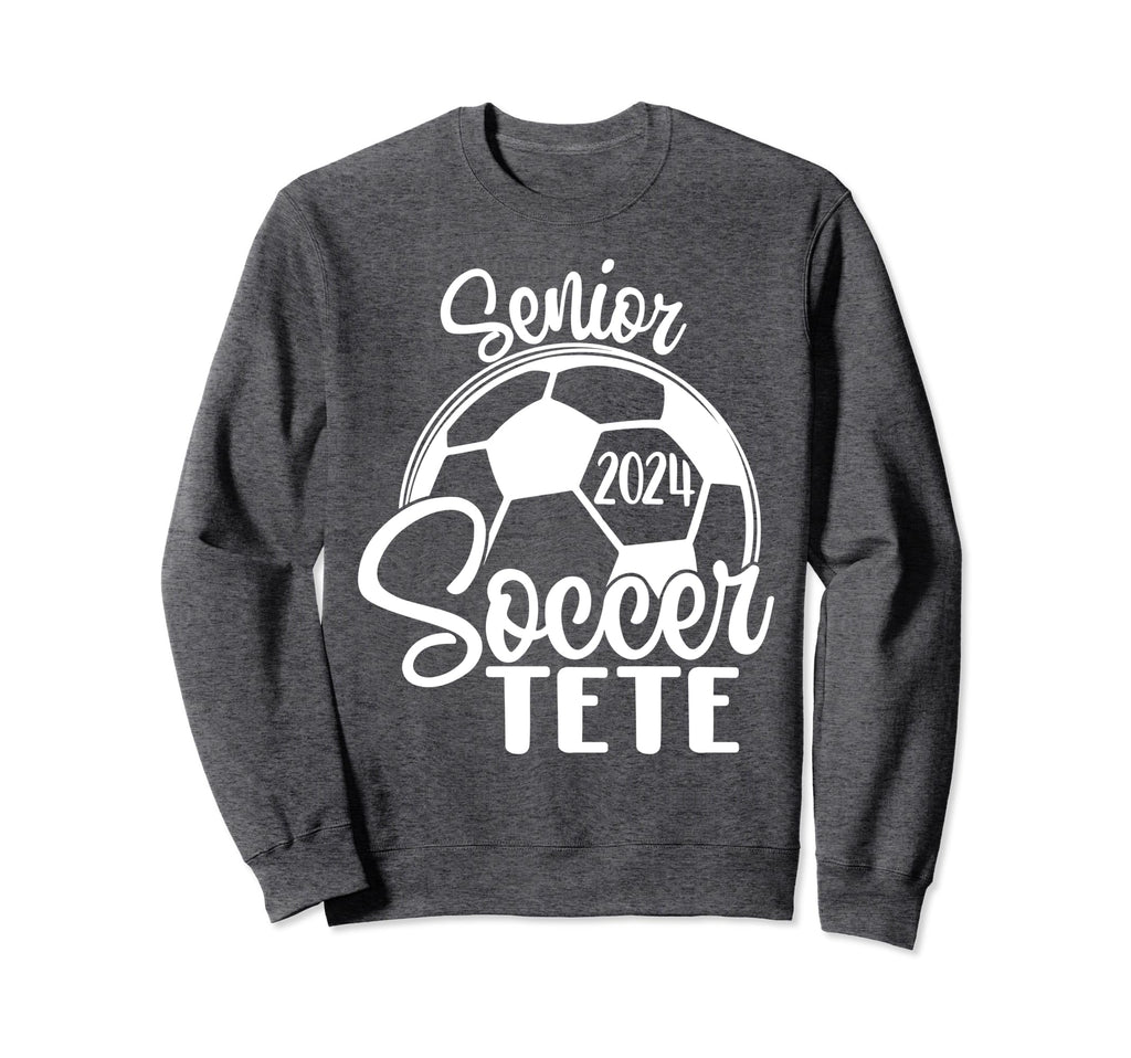 Senior Soccer Tete 2024 Class 2024 Sweatshirt - Aesthetic Graphic Unisex - T-Shirt, Sweatshirt, Hoodie