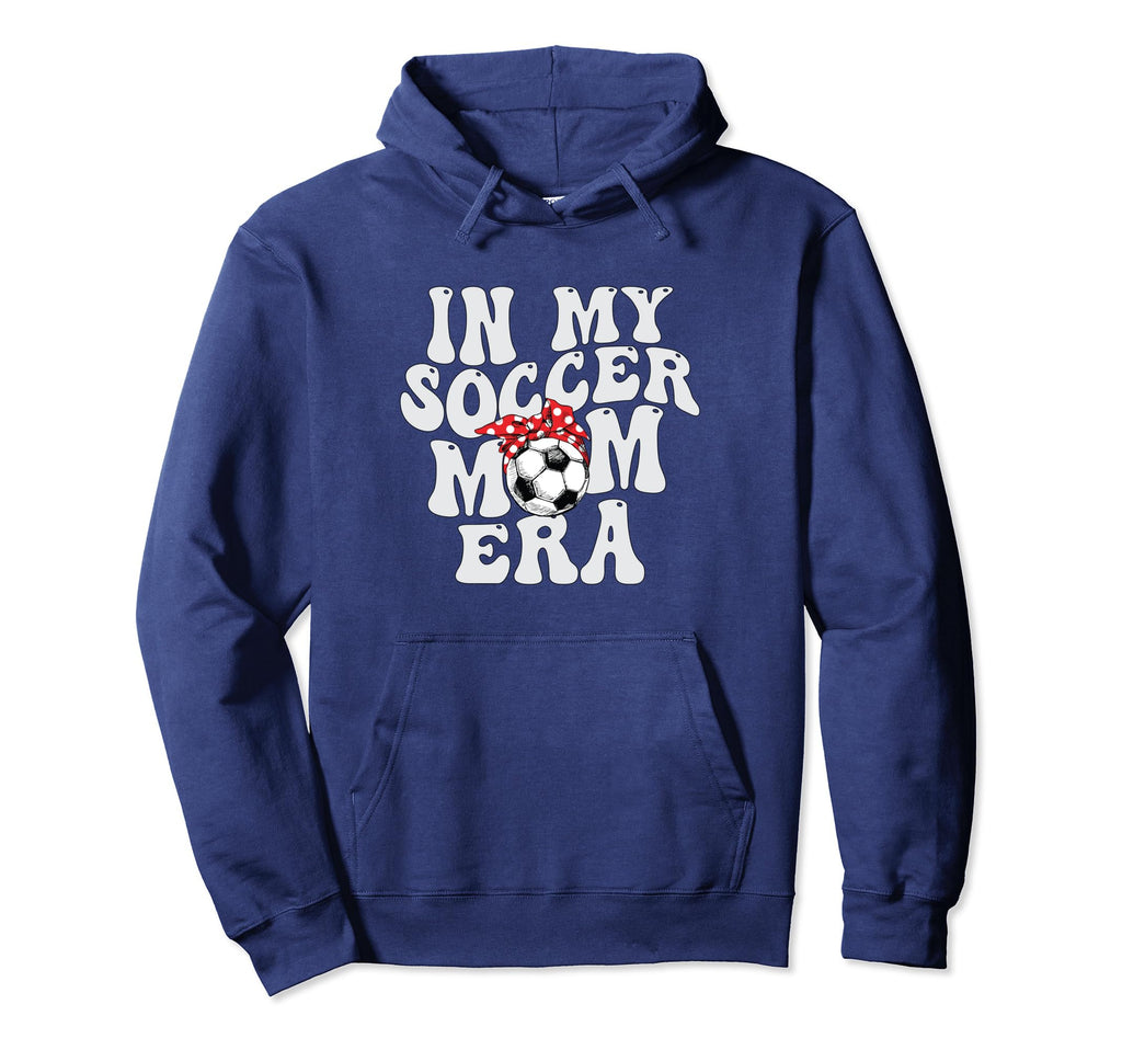 My Soccer Mom Era Hoodie - Graphic Print Men Women - T-Shirt, Sweatshirt, Hoodie