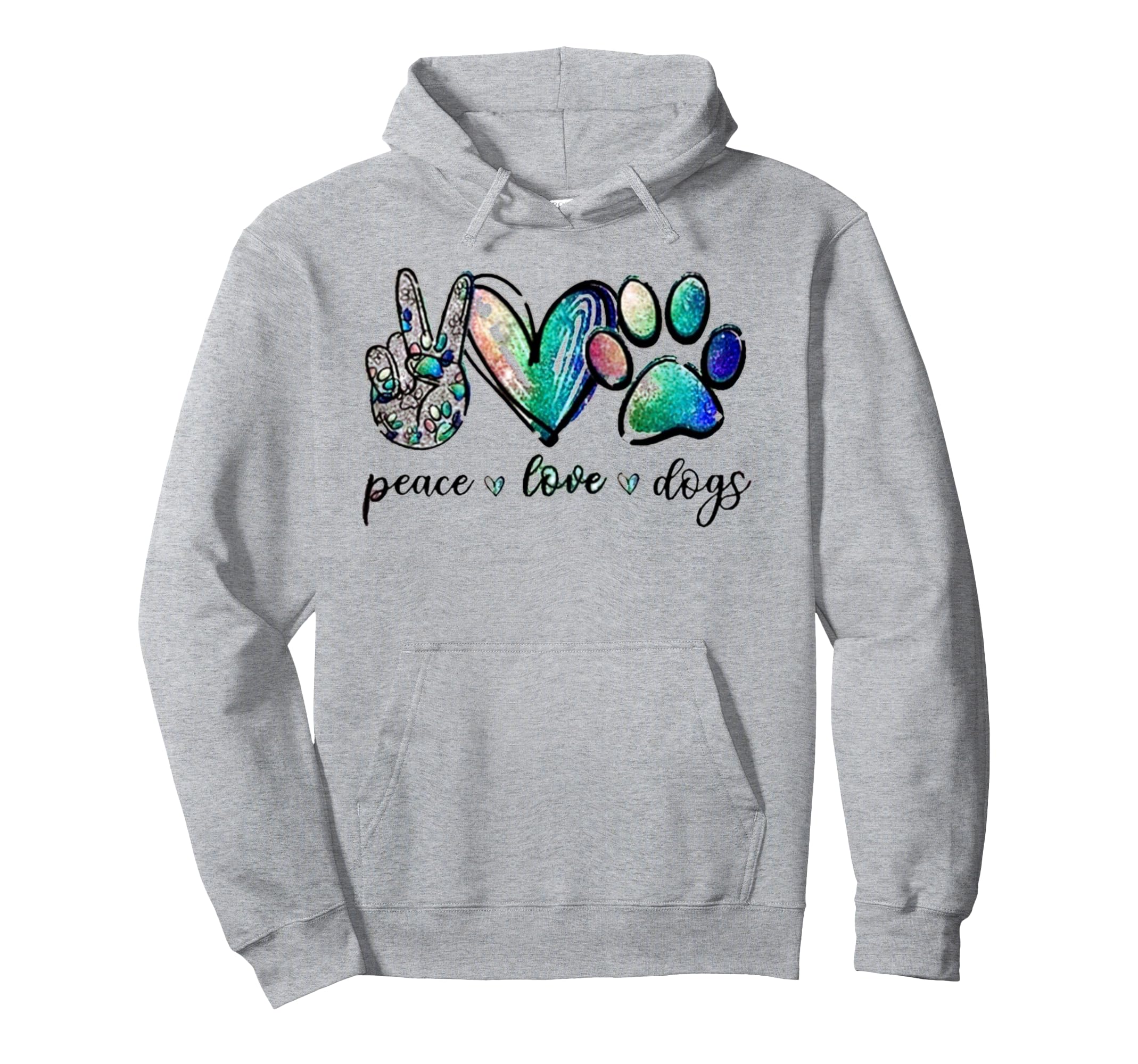 Peace Love Dogs Hoodie - Trendy Graphic for Adults - T-Shirt, Sweatshirt, Hoodie