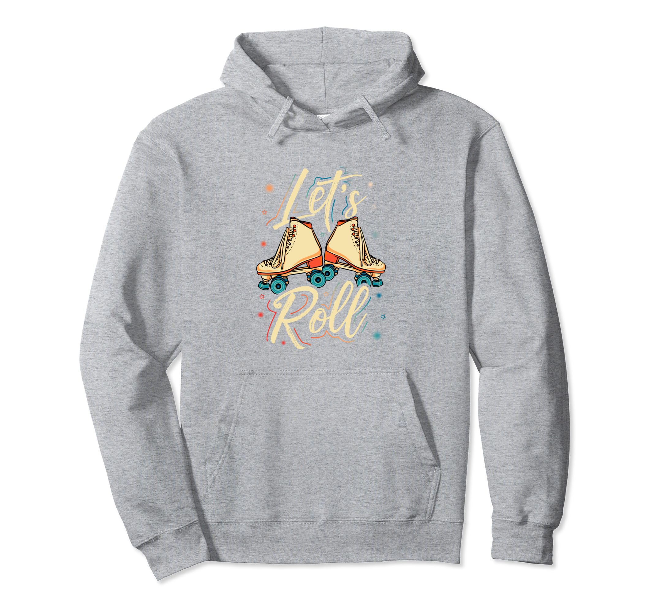 Lets Roll Roller Skate Fun Skating Hoodie - Novelty Apparel for Adults - T-Shirt, Sweatshirt, Hoodie