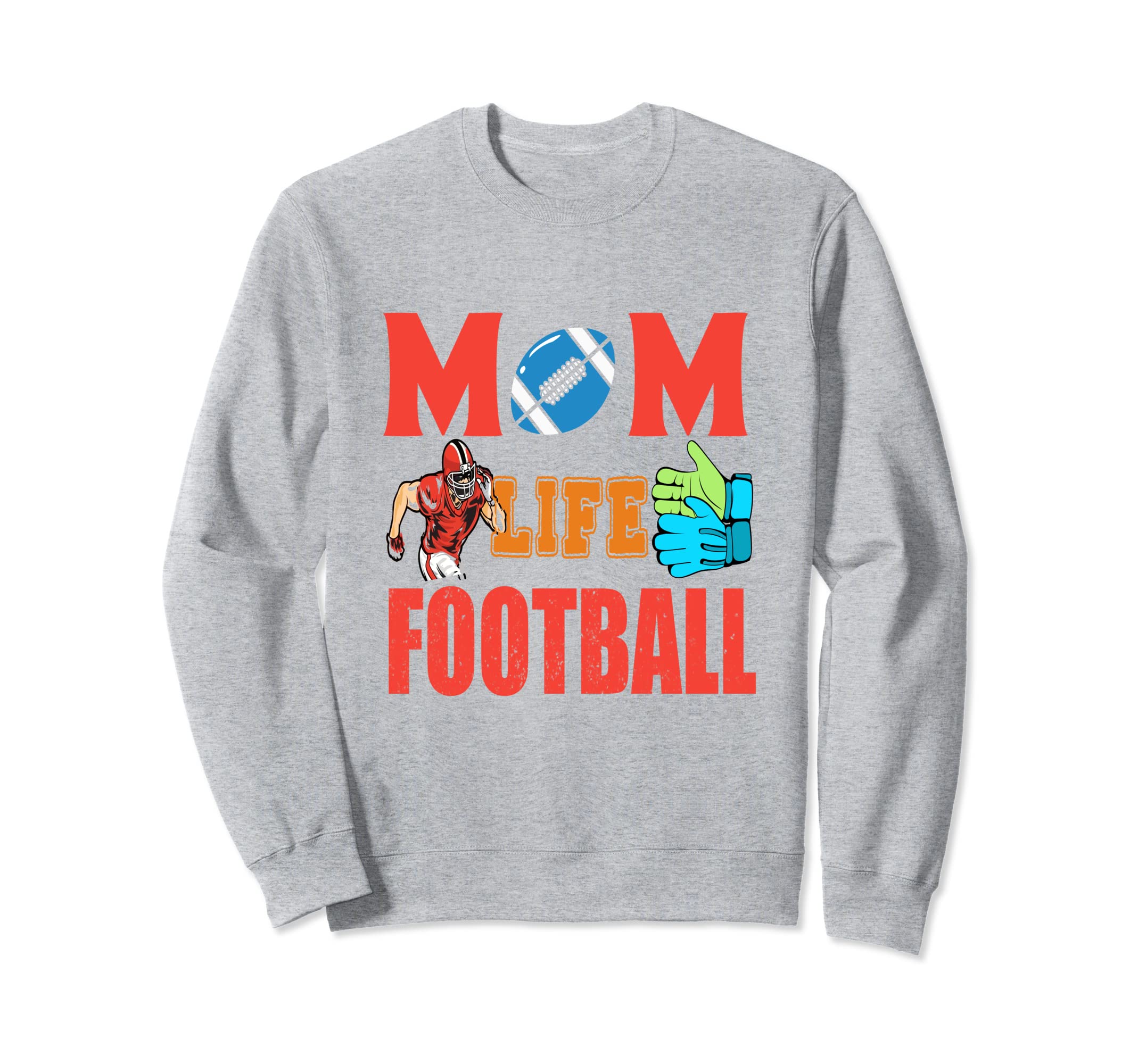 Mom Life Football Funny Soccer Sweatshirt - Casual Everyday Wear Unisex - T-Shirt, Sweatshirt, Hoodie
