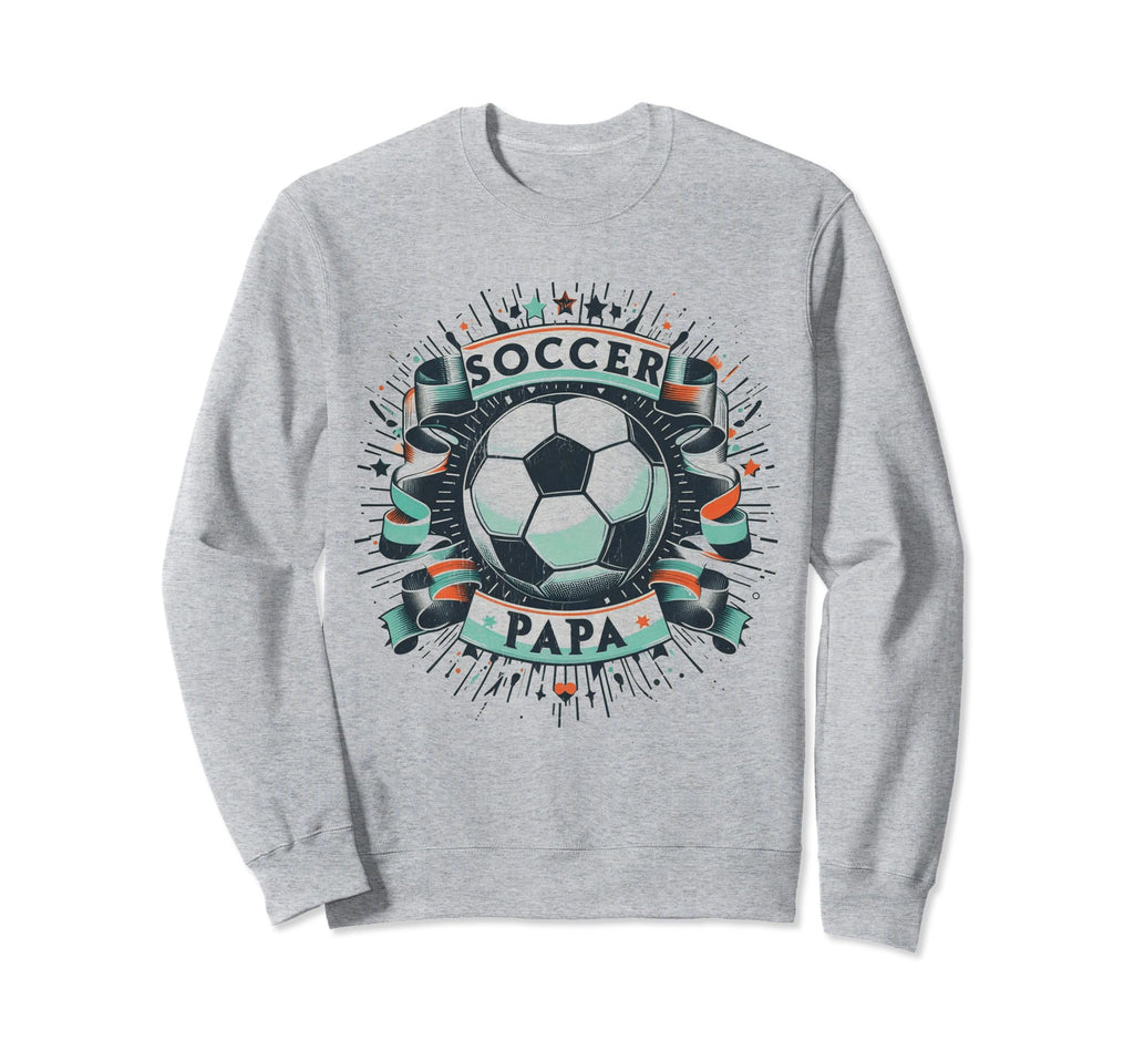 Soccer Papa Family Matching Dad Sweatshirt - Unique Graphic Men Women - T-Shirt, Sweatshirt, Hoodie