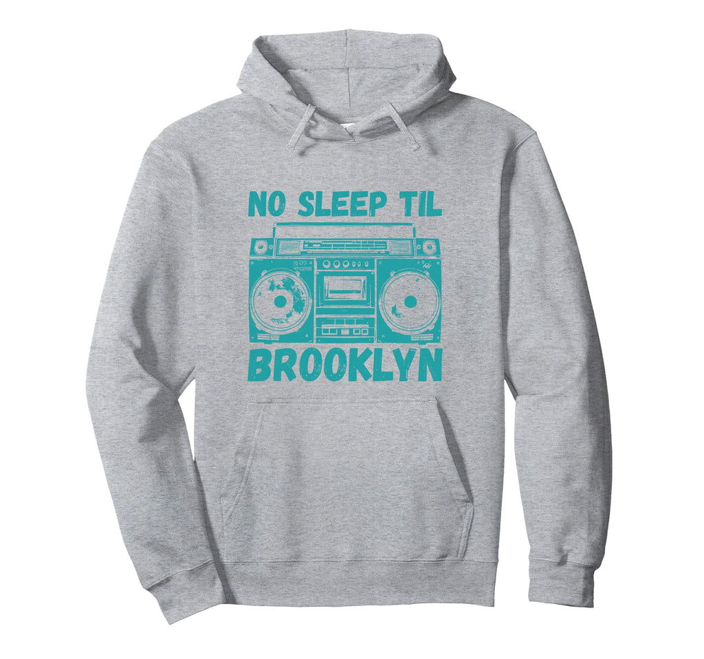No Sleep Til Brooklyn Boombox Music Hoodie - Casual Everyday Wear Unisex - T-Shirt, Sweatshirt, Hoodie