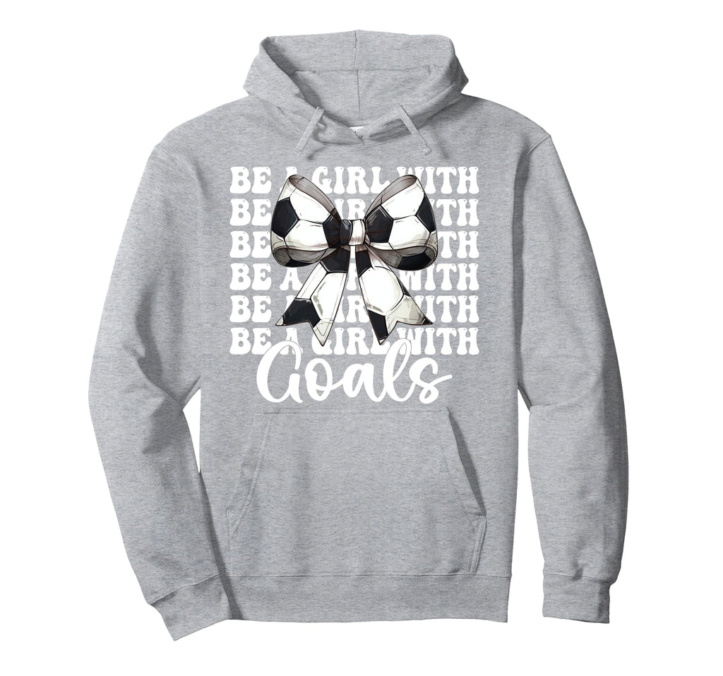 Be Goals Soccer Coquette Bow Hoodie - Trendy Graphic Men Women - T-Shirt, Sweatshirt, Hoodie