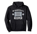 My Son Is Keeper Soccer Goalie Hoodie - Casual Everyday Wear Men Women - T-Shirt, Sweatshirt, Hoodie