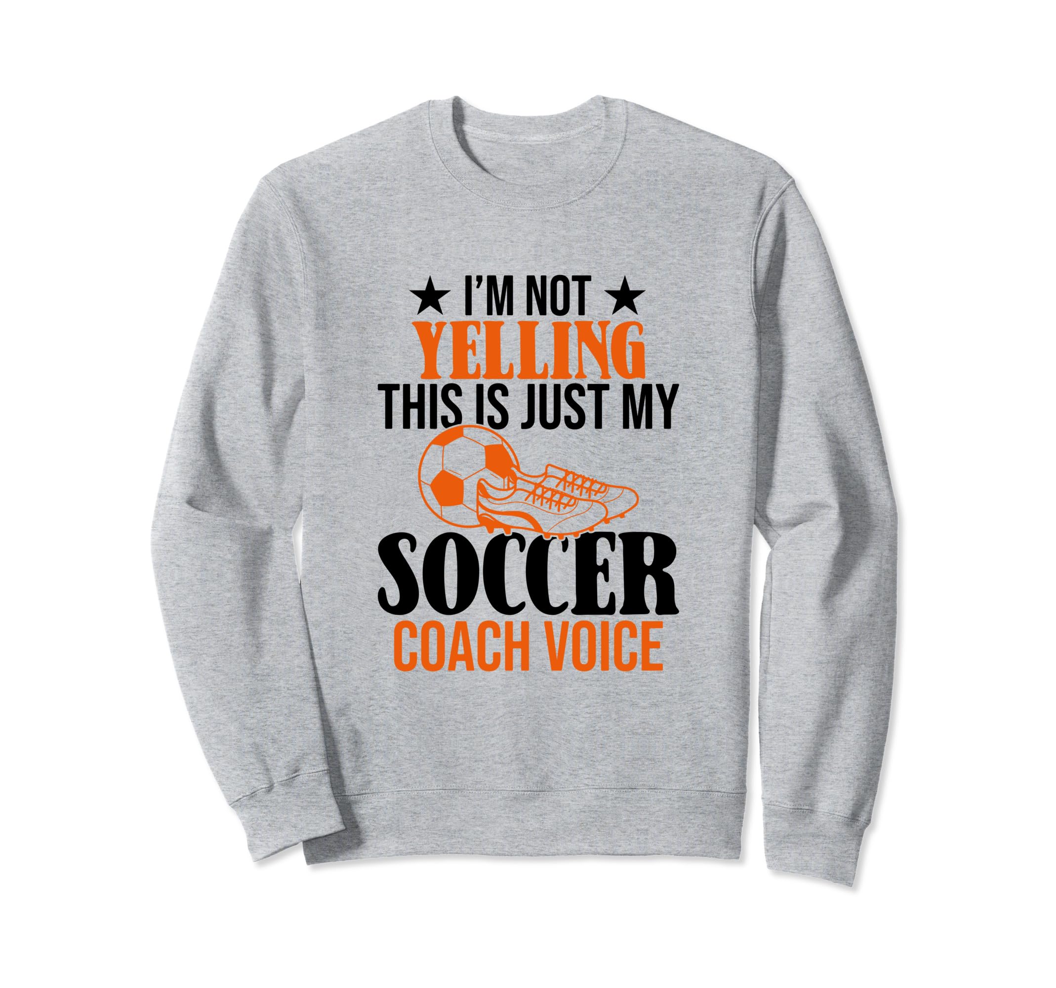 Im Not Yelling This Is Just My Sweatshirt - Trendy Graphic Men Women - T-Shirt, Sweatshirt, Hoodie