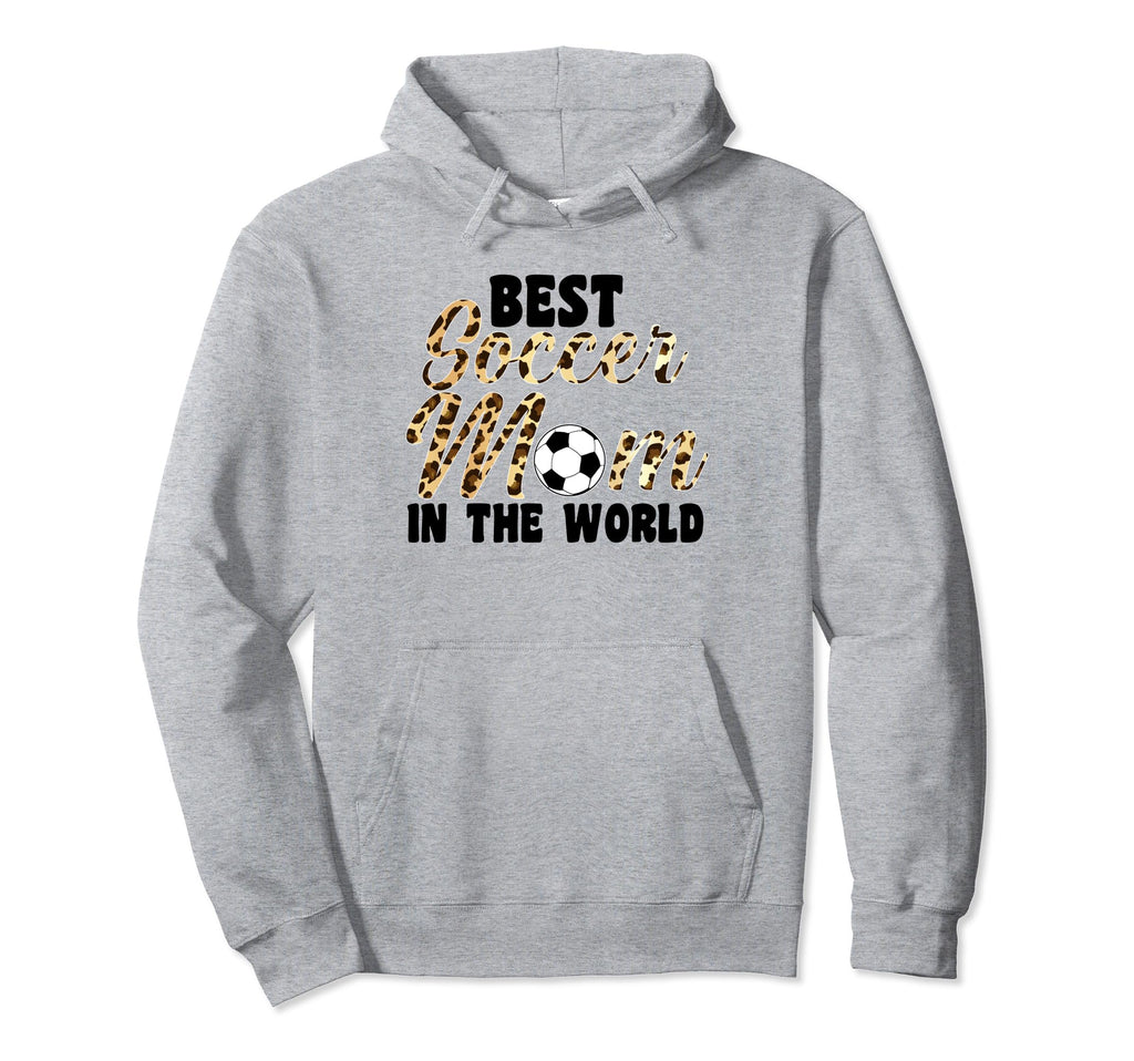 Best Soccer Mom World Soccer Hoodie - Fun Novelty Design Men Women - T-Shirt, Sweatshirt, Hoodie