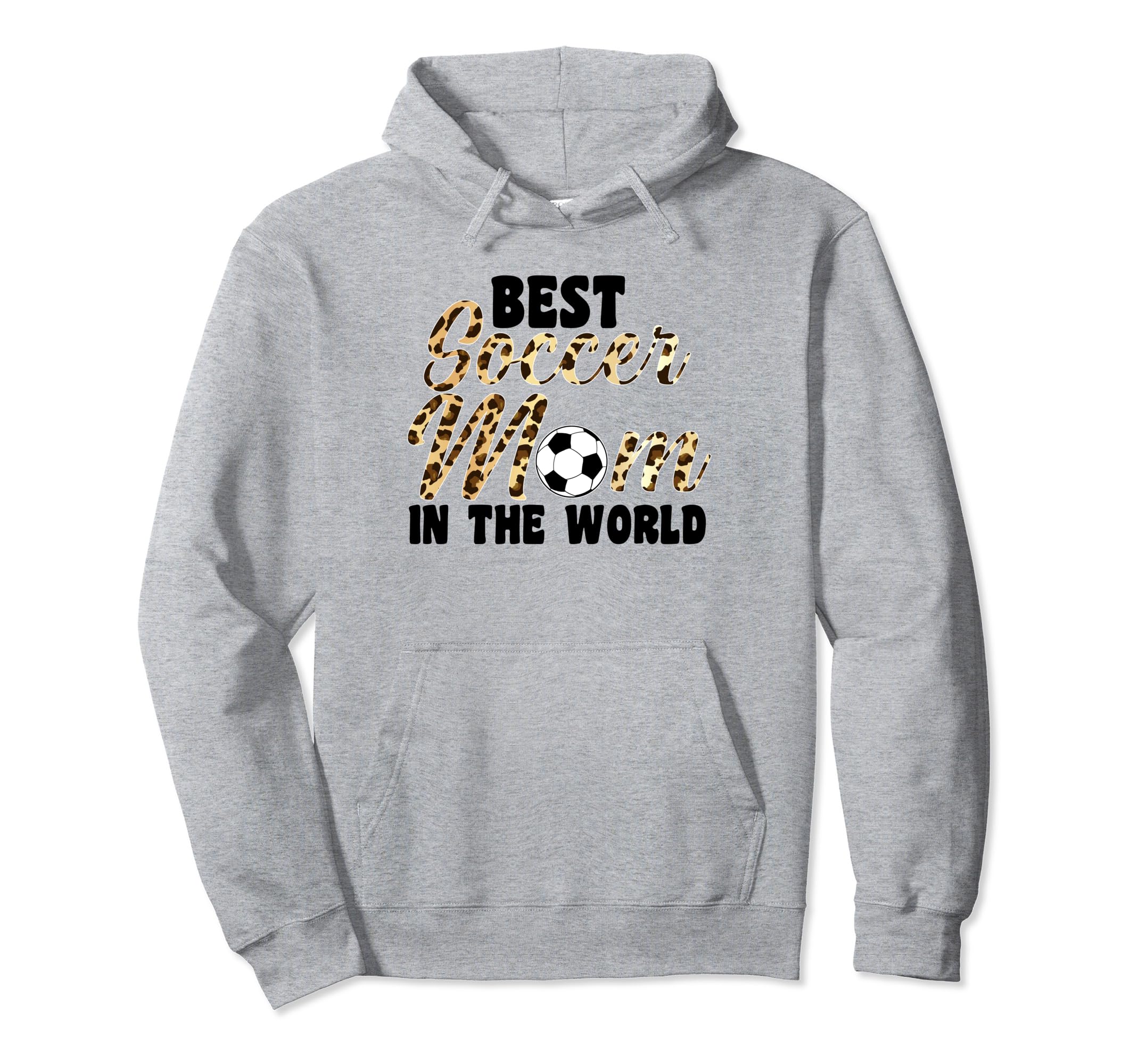 Best Soccer Mom World Soccer Hoodie - Fun Novelty Design Men Women - T-Shirt, Sweatshirt, Hoodie