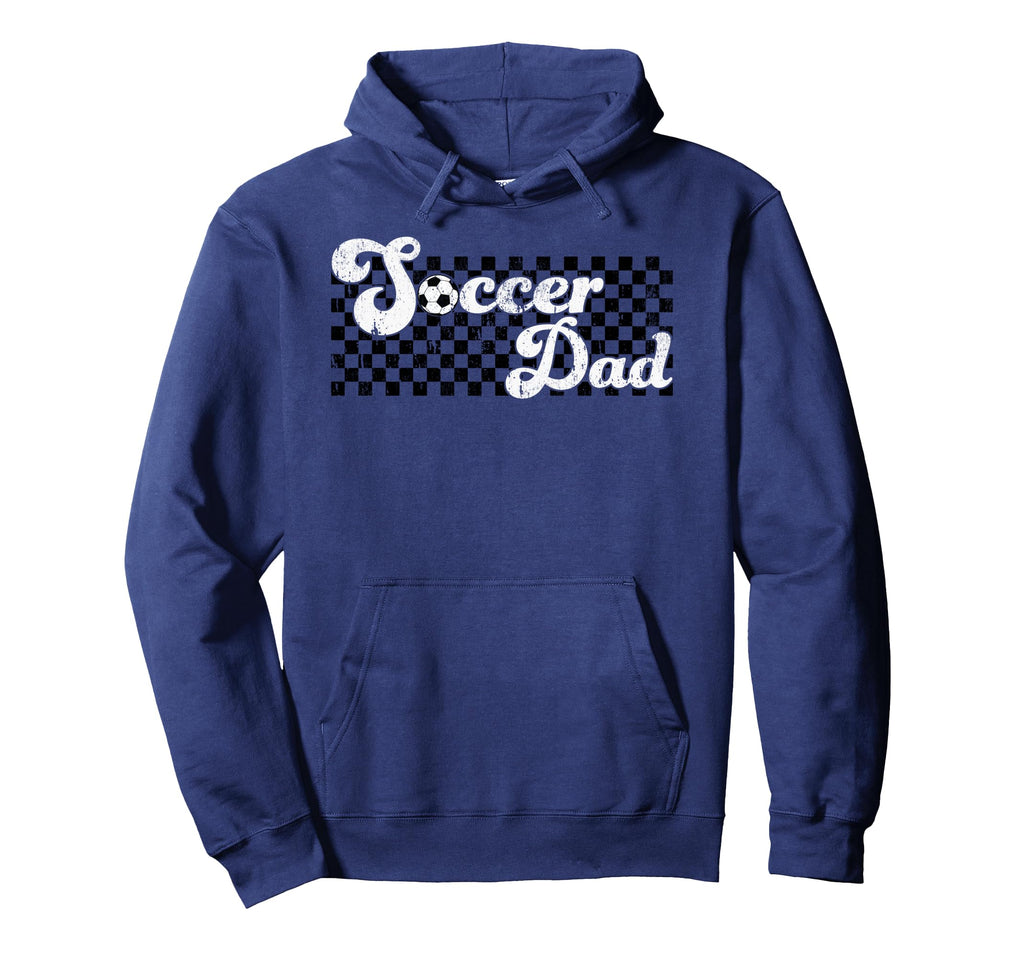 Soccer Dad Daddy Checkered Soccer Hoodie - Casual Everyday Wear Men Women - T-Shirt, Sweatshirt, Hoodie