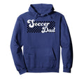 Soccer Dad Daddy Checkered Soccer Hoodie - Casual Everyday Wear Men Women - T-Shirt, Sweatshirt, Hoodie