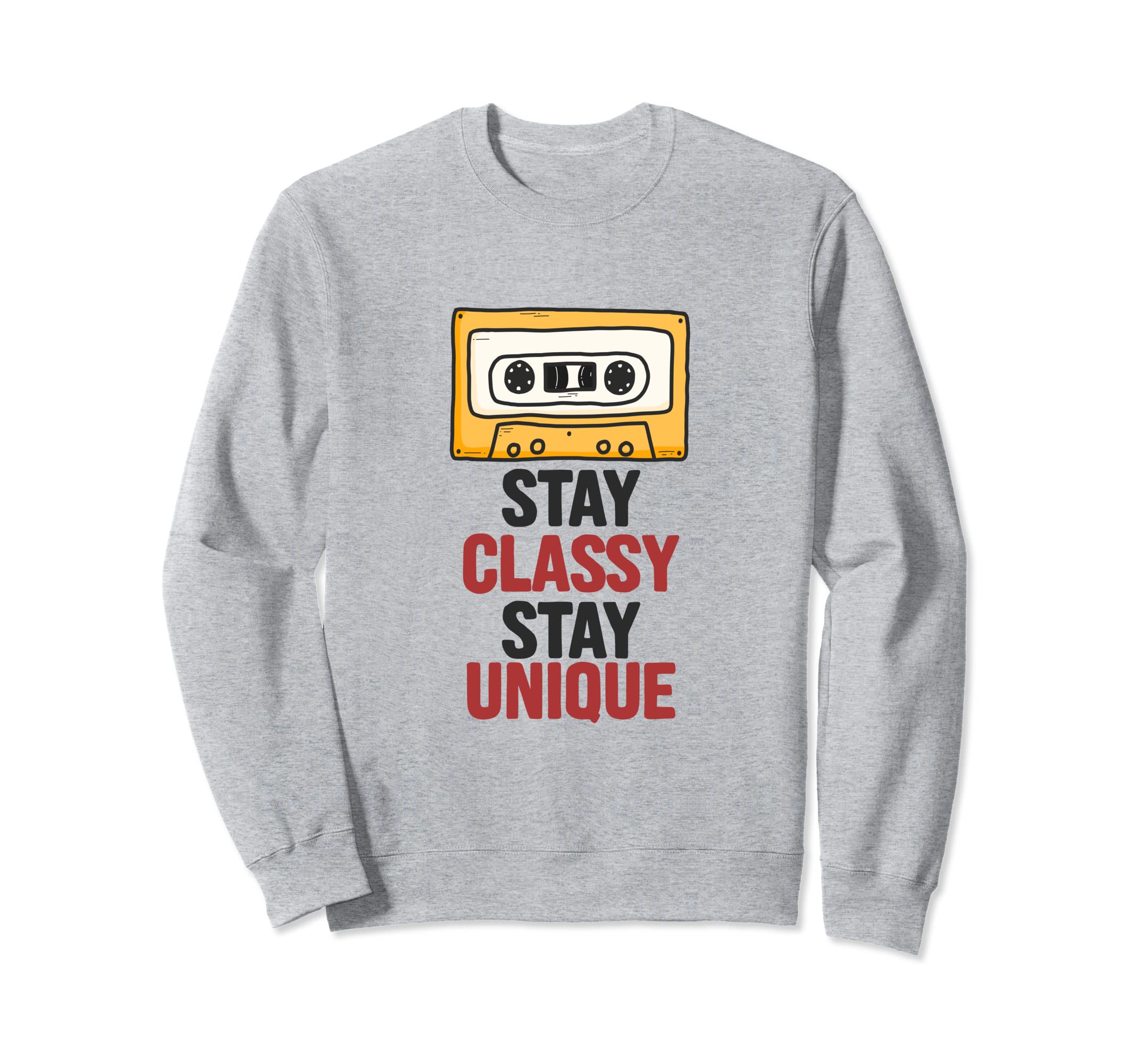 Stay Classy Stay Unique Audio Sweatshirt - Unique Graphic for Adults - T-Shirt, Sweatshirt, Hoodie