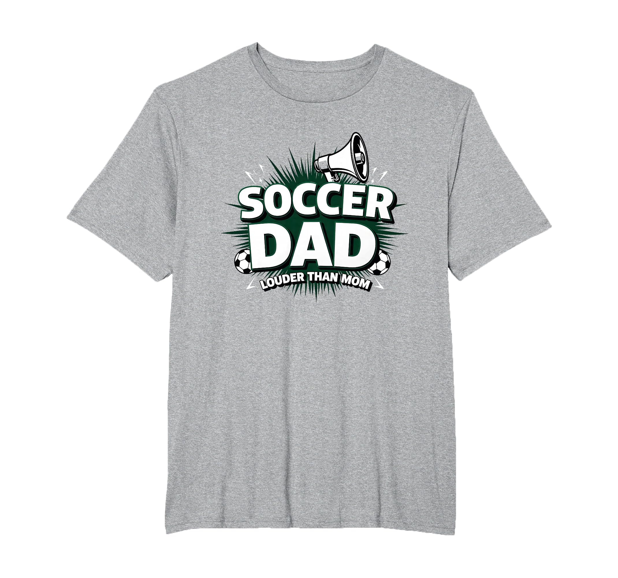 Soccer Dad Louder Than Mom Mens Big And T-Shirt - Unique Graphic Men Women - T-Shirt, Sweatshirt, Hoodie