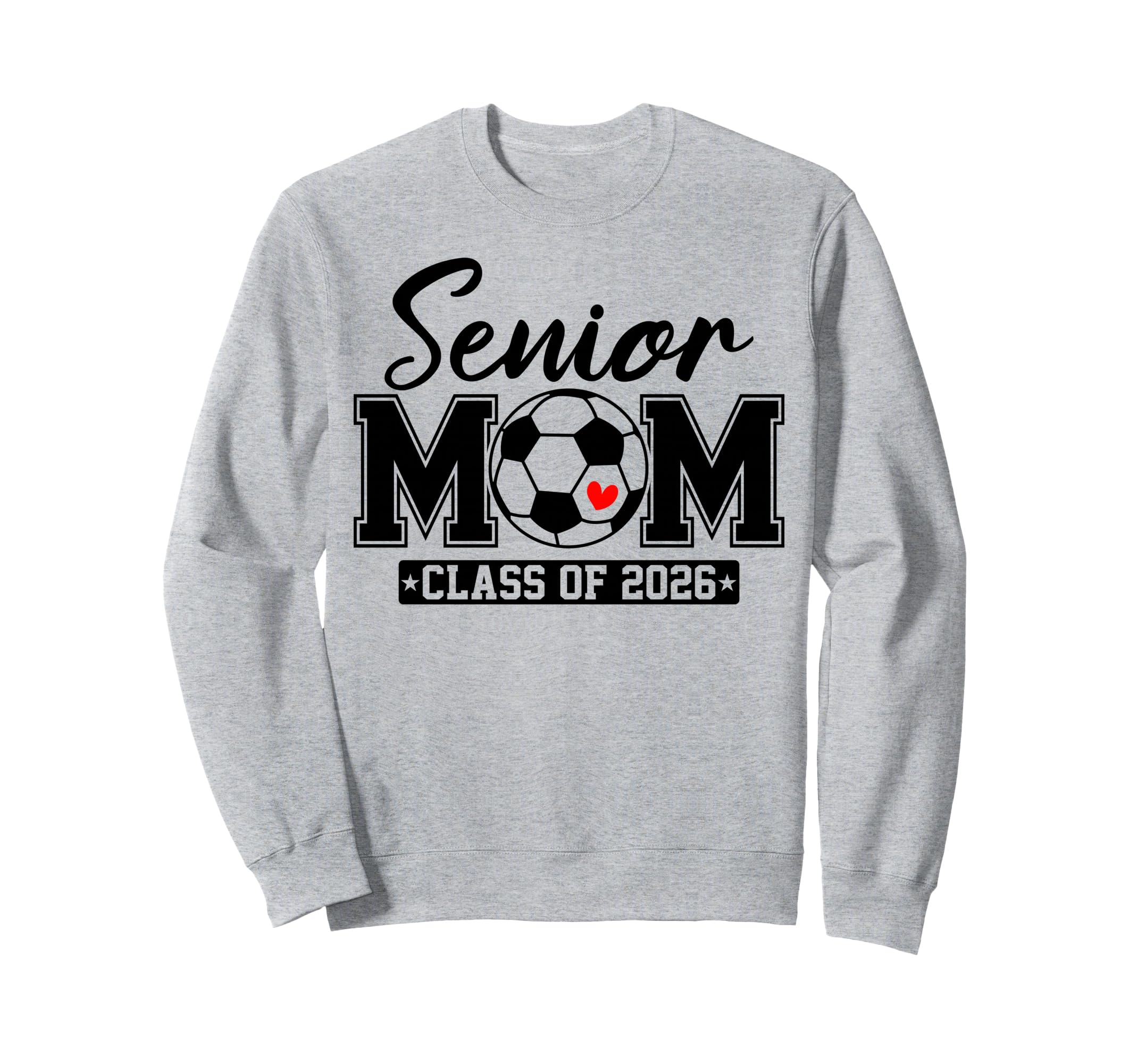 Senior Mom Class 2026 Soccer Mom Sweatshirt - Minimalist Print for Adults - T-Shirt, Sweatshirt, Hoodie
