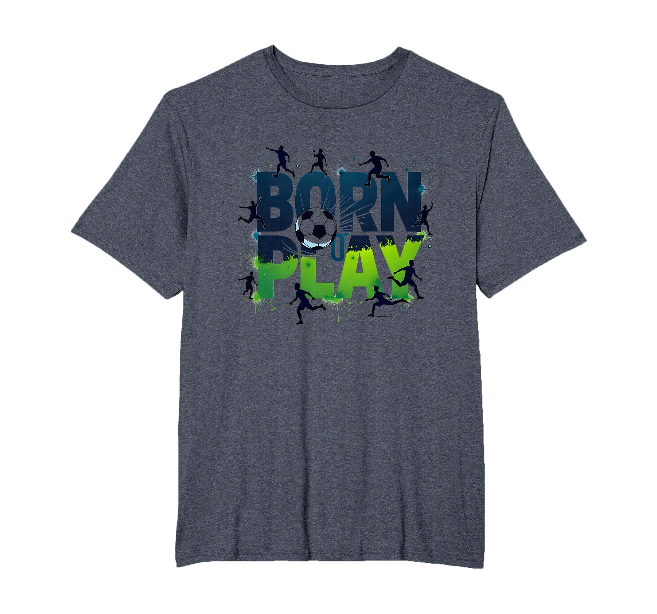 Born To Play Soccer Athlete Passion T-Shirt - Trendy Graphic Unisex - T-Shirt, Sweatshirt, Hoodie