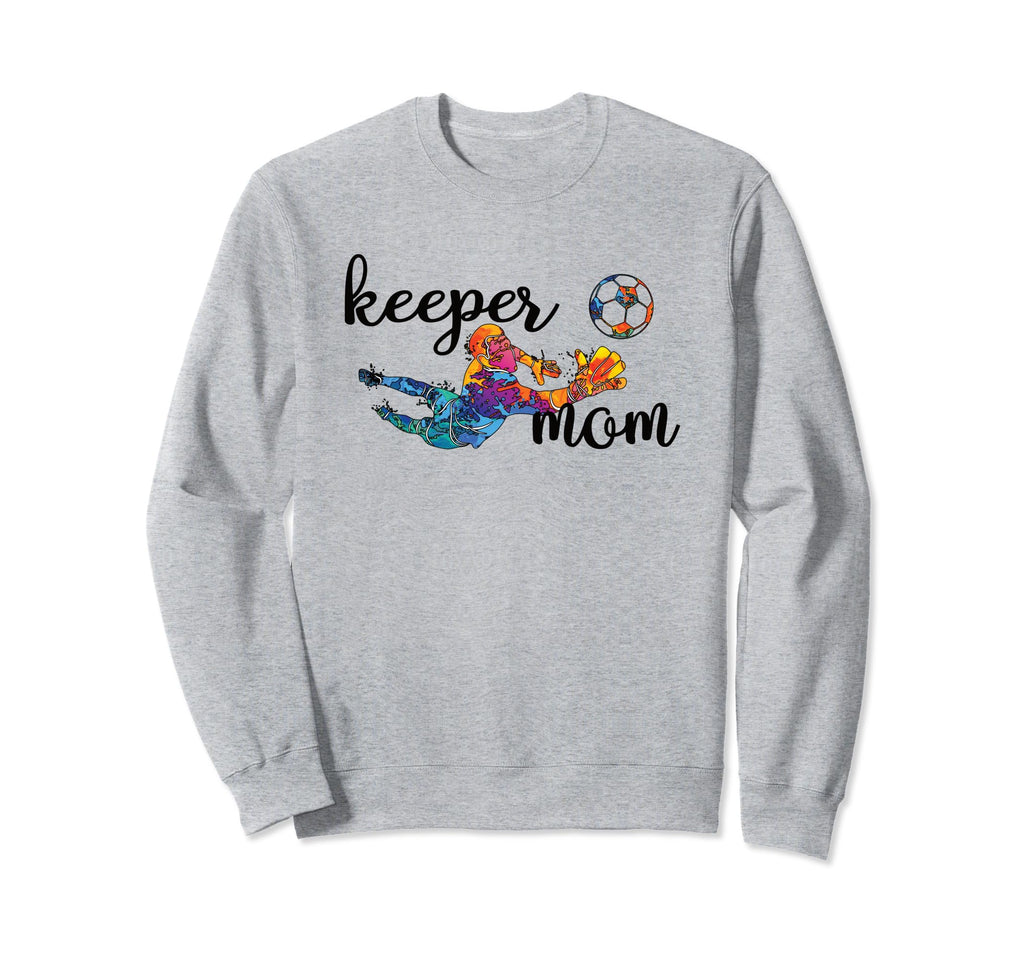 Proud Soccer Goalkeeper Mom Sweatshirt - Streetwear Style for Adults - T-Shirt, Sweatshirt, Hoodie