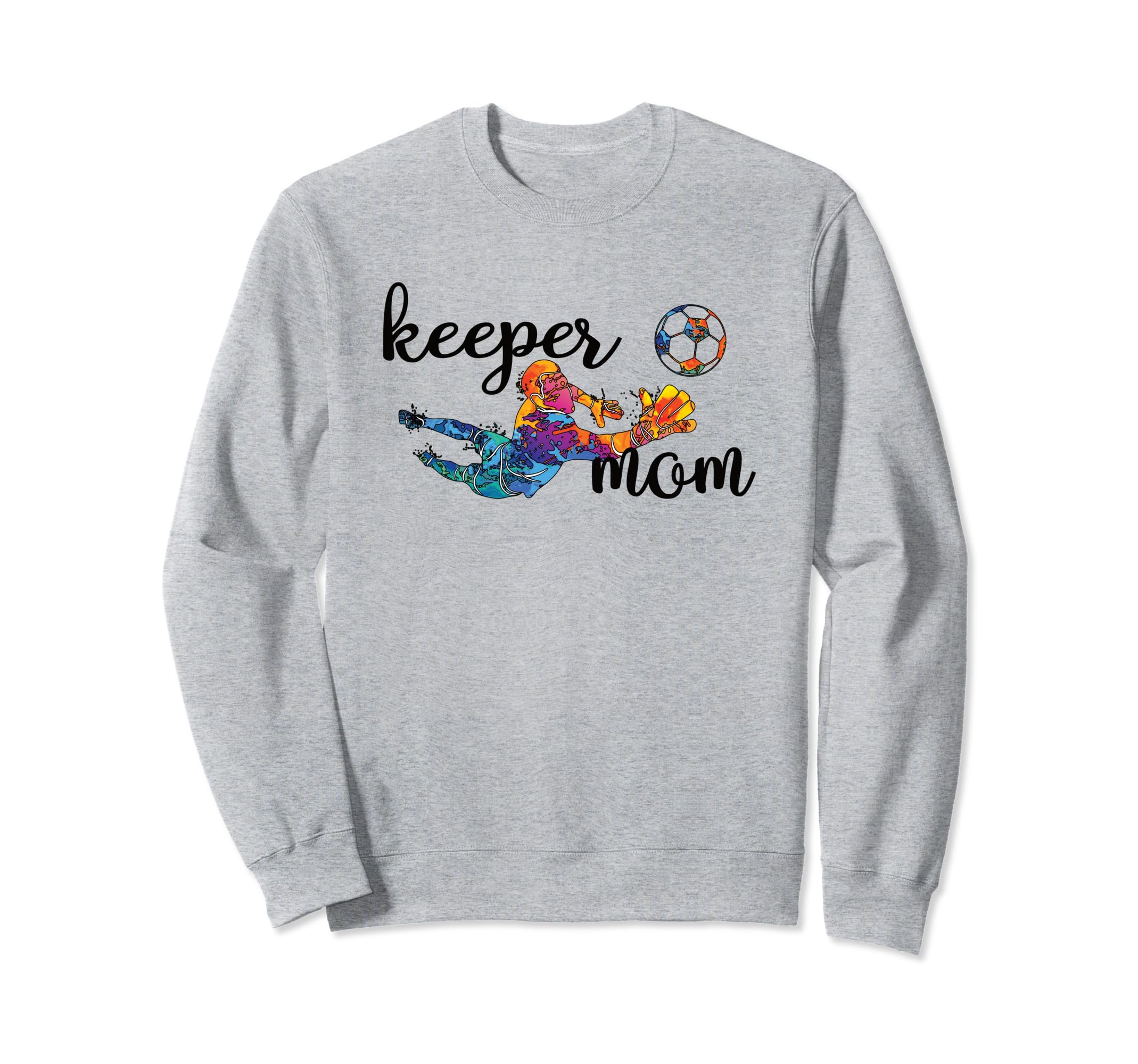 Proud Soccer Goalkeeper Mom Soccer Sweatshirt - Unique Graphic for Adults - T-Shirt, Sweatshirt, Hoodie