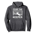 Fear Soccer Goal Keeper Funny Soccer Hoodie - Minimalist Print Unisex - T-Shirt, Sweatshirt, Hoodie