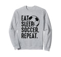 Eat Sleep Soccer Repeat Distressed Sweatshirt - Custom Art Print Unisex - T-Shirt, Sweatshirt, Hoodie