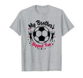 Soccer Sister My Brothers Biggest T-Shirt - Fun Novelty Design Men Women - T-Shirt, Sweatshirt, Hoodie