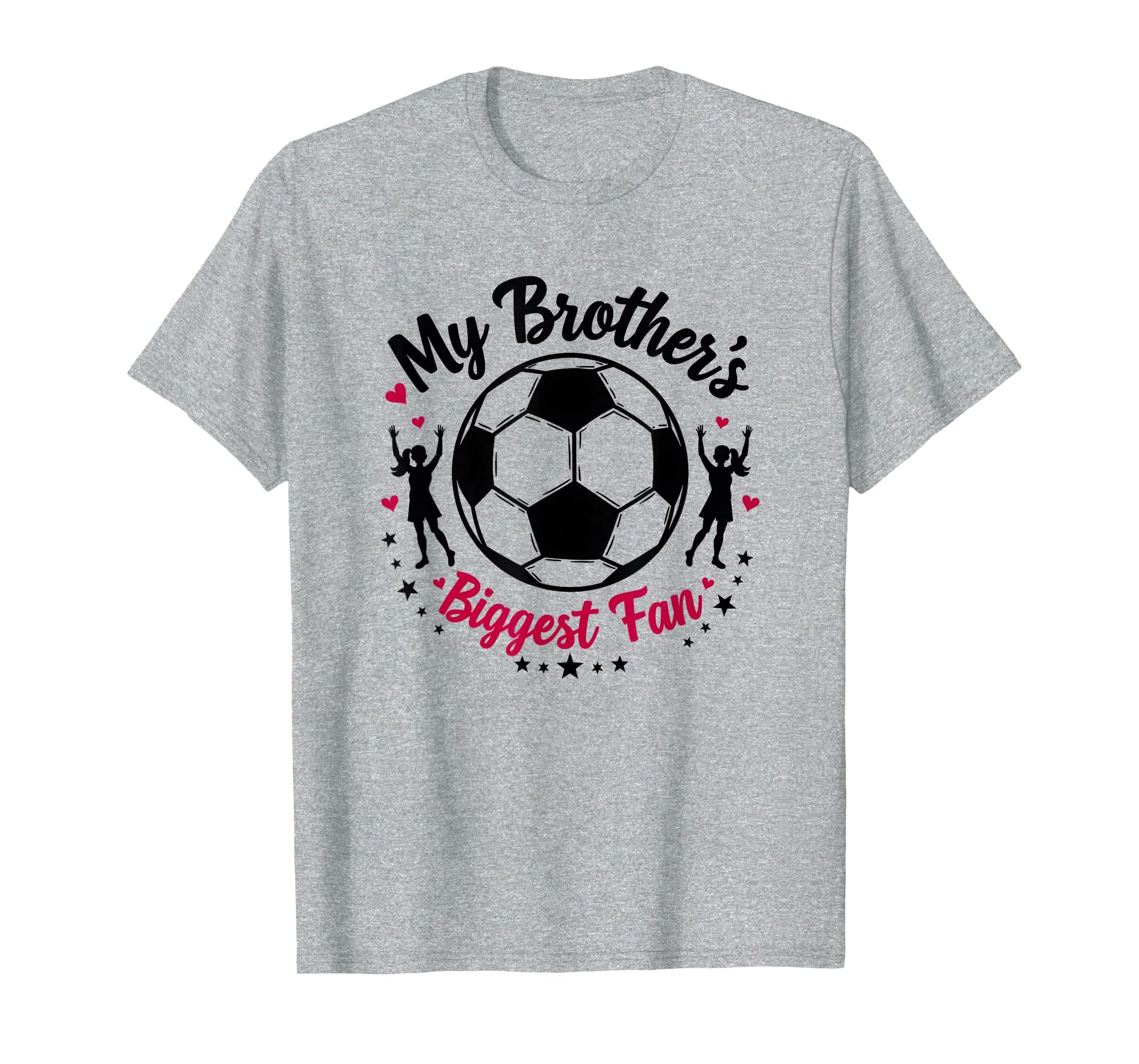 Soccer Sister My Brothers Biggest Fan Cheer T-Shirt - Graphic Print Unisex - T-Shirt, Sweatshirt, Hoodie