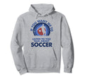 If You Want Me To Listen Talk About Soccer Hoodie - Novelty Apparel Unisex - T-Shirt, Sweatshirt, Hoodie
