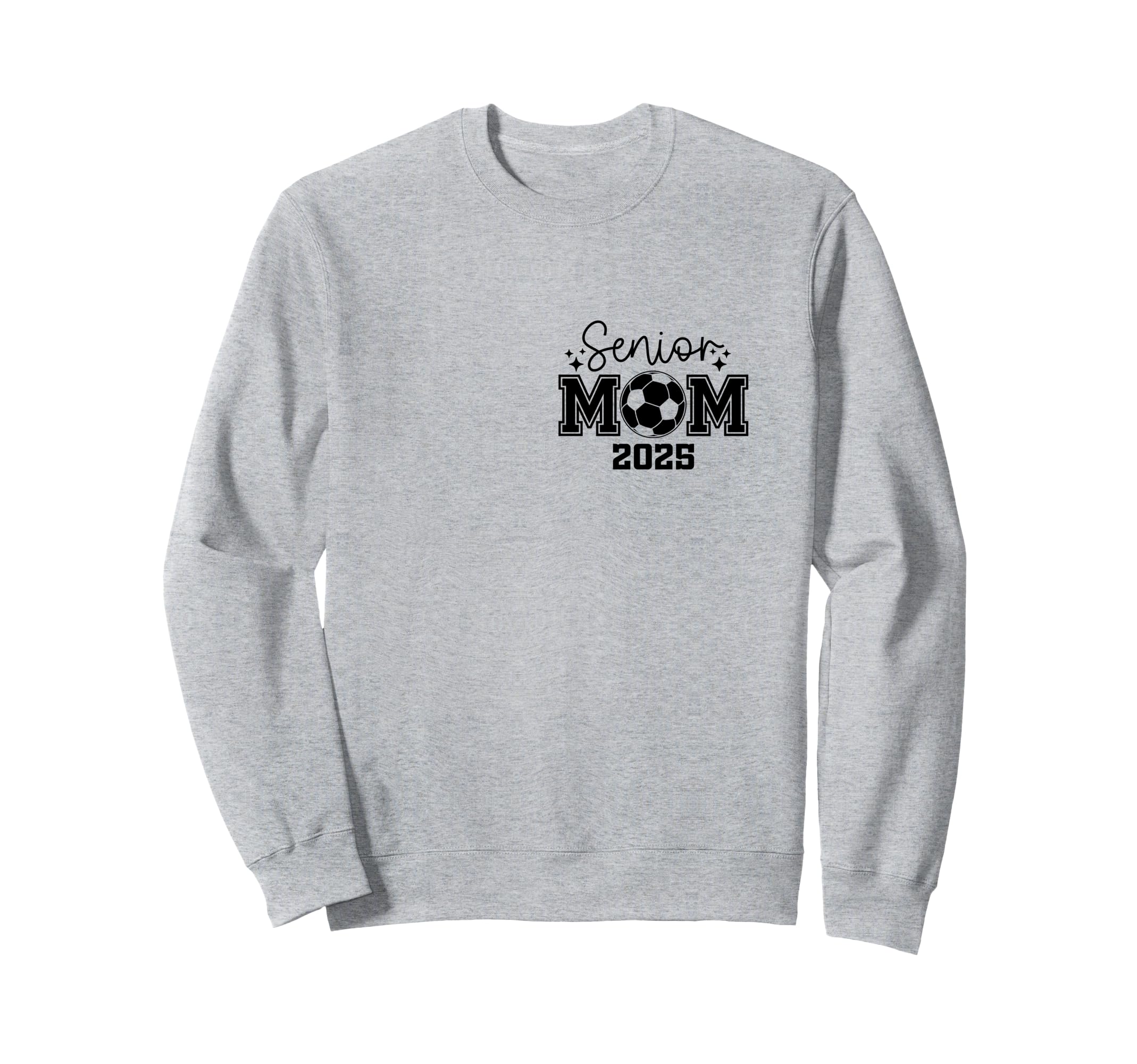 Senior Soccer Mom Class 2025 Sweatshirt - Streetwear Style Men Women - T-Shirt, Sweatshirt, Hoodie