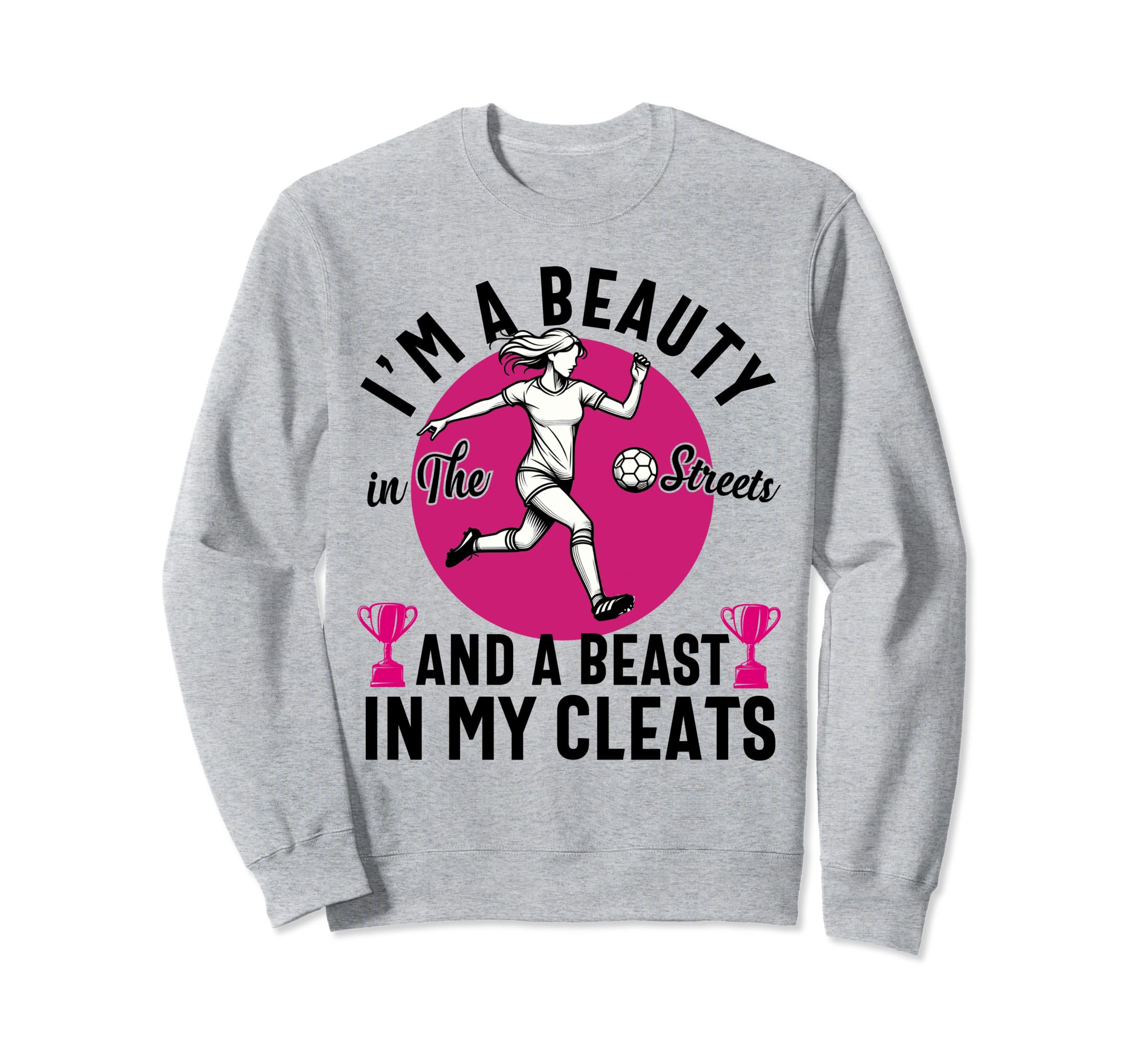 Im Beauty Streets Soccer Daughter Sweatshirt - Custom Art Print for Adults - T-Shirt, Sweatshirt, Hoodie