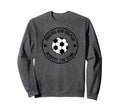 Soccer Practice How You Play And Sweatshirt - Aesthetic Graphic Men Women - T-Shirt, Sweatshirt, Hoodie