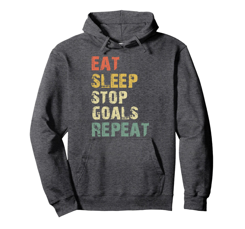 Eat Sleep Stop Goals Repeat Goalie Hoodie - Aesthetic Graphic Men Women - T-Shirt, Sweatshirt, Hoodie