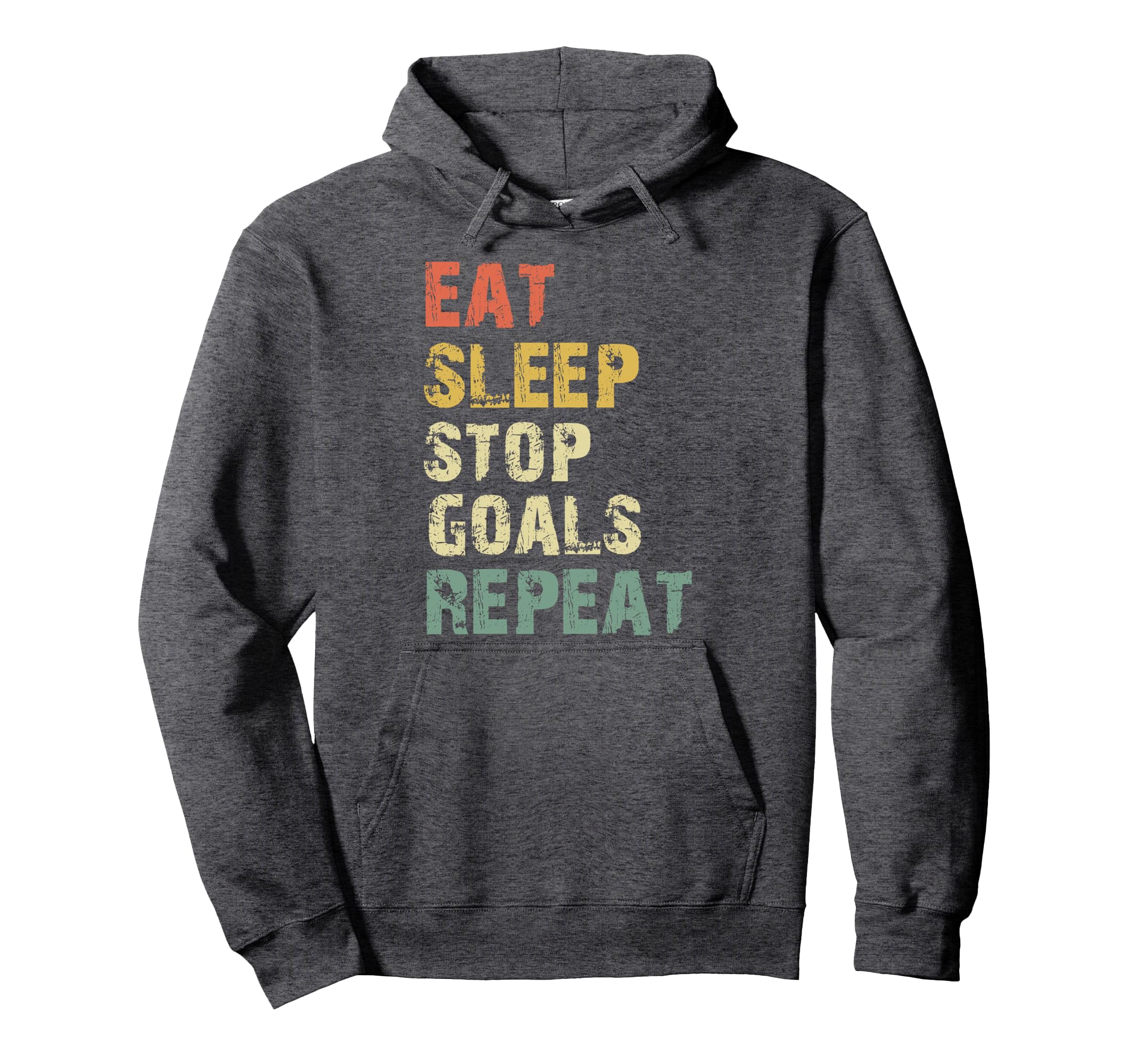 Eat Sleep Stop Goals Repeat Goalie Hoodie - Aesthetic Graphic Men Women - T-Shirt, Sweatshirt, Hoodie
