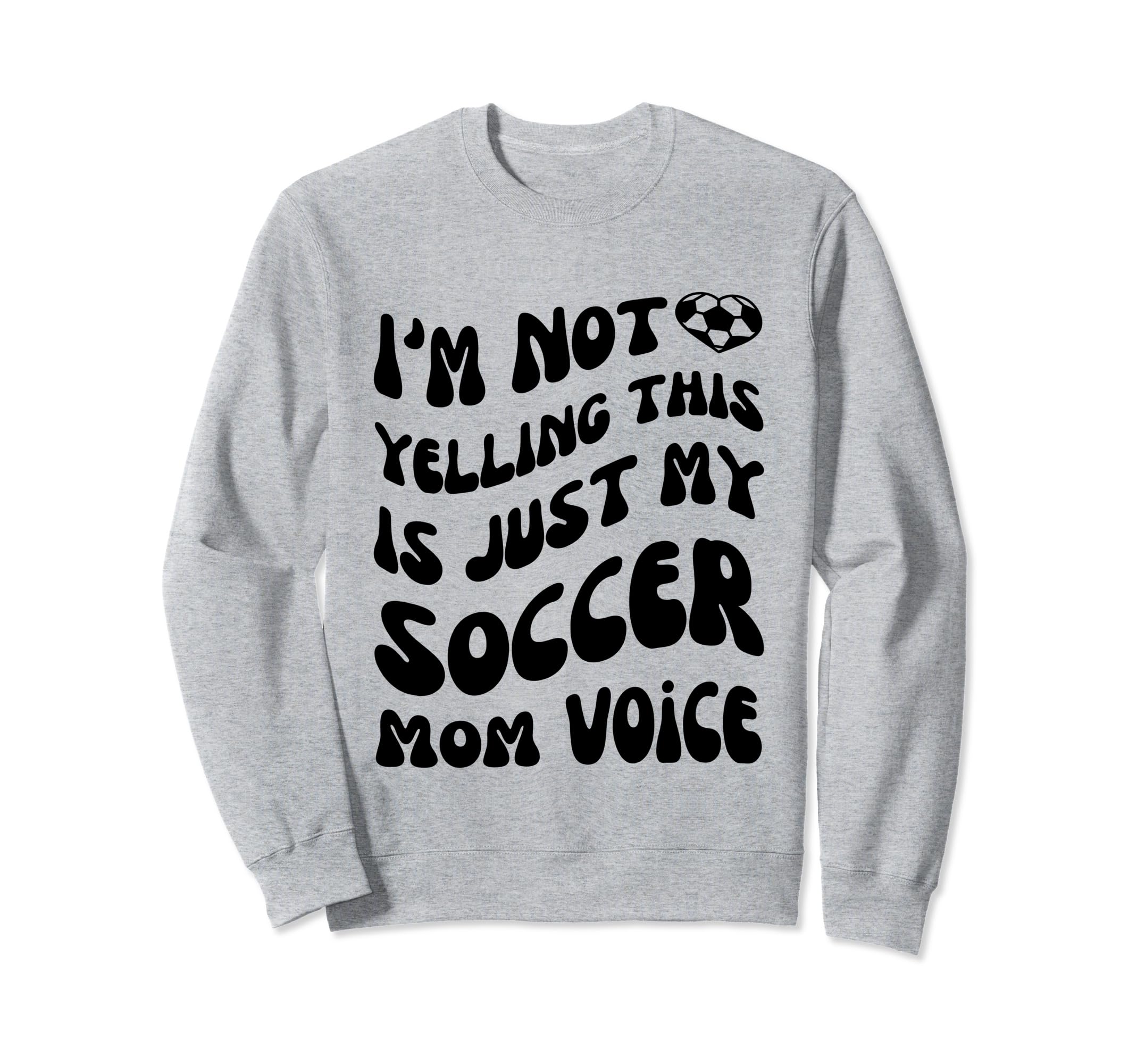 Im Not Yelling This Is Just My Sweatshirt - Novelty Apparel Men Women - T-Shirt, Sweatshirt, Hoodie