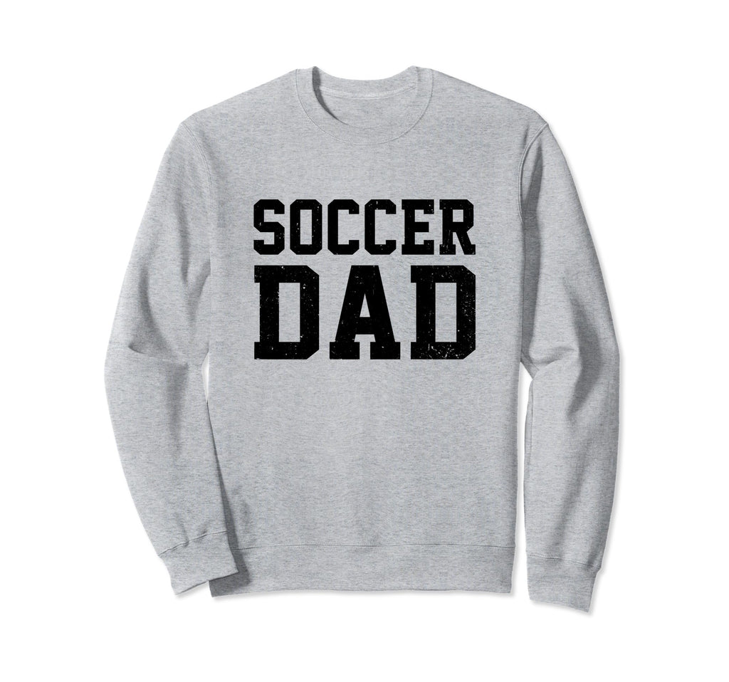 Soccer Dad Indoor Soccer Futsal Sweatshirt - Streetwear Style for Adults - T-Shirt, Sweatshirt, Hoodie