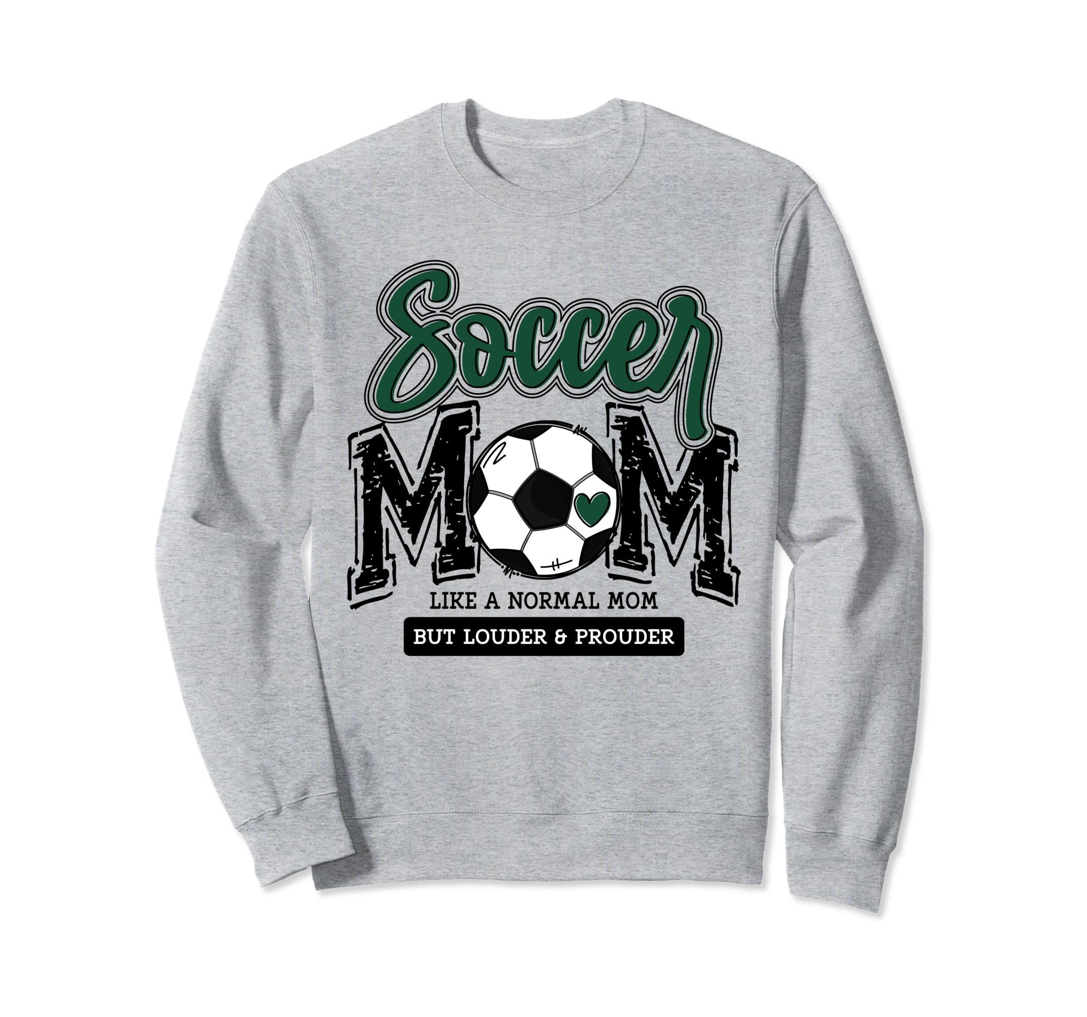 Soccer Mom Green Soccer Player Sweatshirt - Fun Novelty Design for Adults - T-Shirt, Sweatshirt, Hoodie