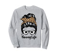Nanny Life Messy Bun Hair Funny Sweatshirt - Streetwear Style Unisex - T-Shirt, Sweatshirt, Hoodie