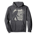 Bigfoot Dude Im Right Here Funny Hoodie - Trendy Graphic for Adults - T-Shirt, Sweatshirt, Hoodie