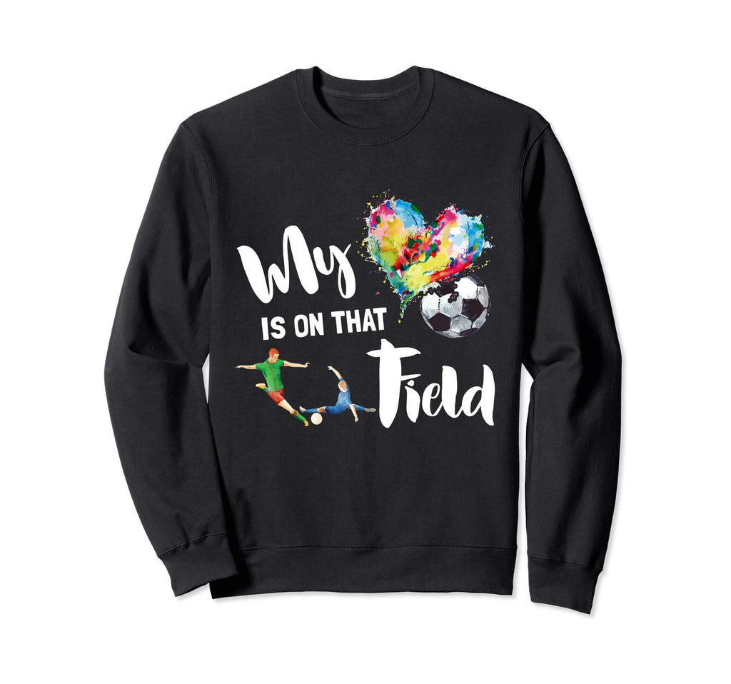 My Heart Is That Field Soccer Mom Sweatshirt - Graphic Print for Adults - T-Shirt, Sweatshirt, Hoodie