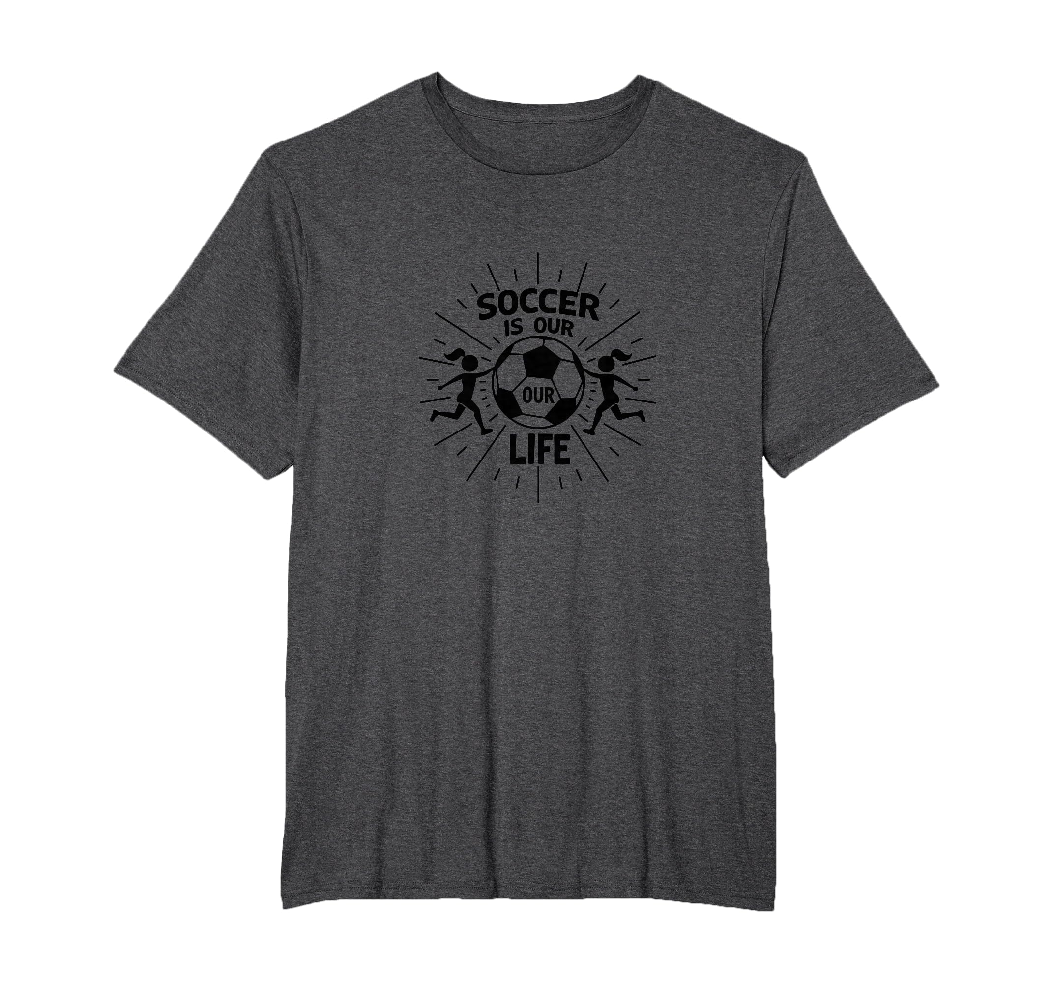 Soccer Is Our Life Soccer Sister Passion T-Shirt - Trendy Graphic Unisex - T-Shirt, Sweatshirt, Hoodie