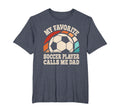 My Favorite Soccer Player Calls Me T-Shirt - Aesthetic Graphic Men Women - T-Shirt, Sweatshirt, Hoodie
