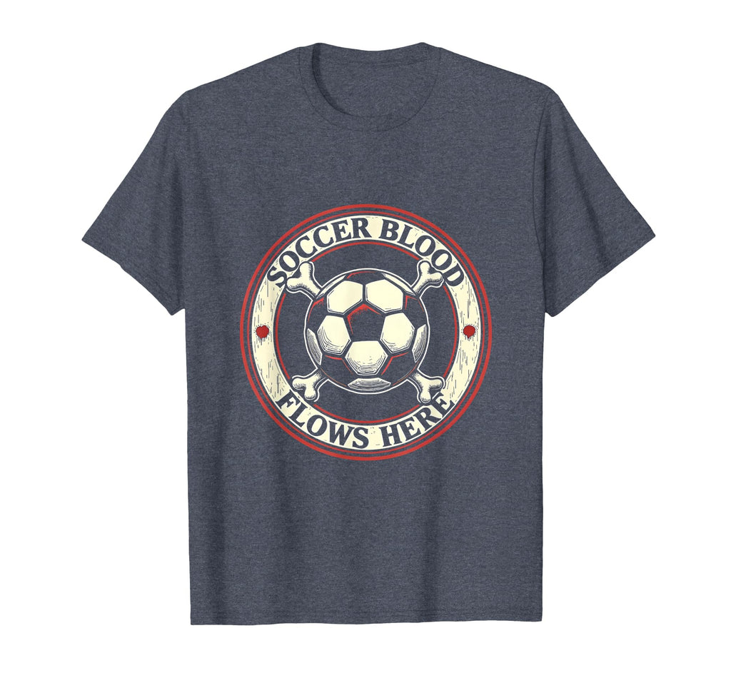 Soccer Blood Flows Here Passionate Fan T-Shirt - Minimalist Print Unisex - T-Shirt, Sweatshirt, Hoodie